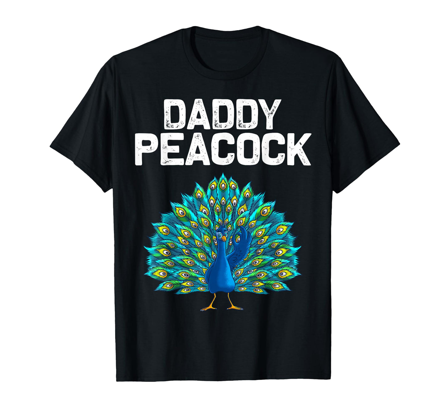 Funny Peacock Gift Dad Peafowl T-Shirt - Casual Everyday Wear Men Women - T-Shirt, Sweatshirt, Hoodie