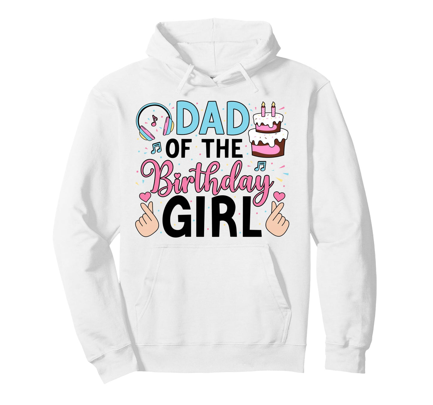 Dad Birthday Family Love Celebration Hoodie - Novelty Apparel Unisex - T-Shirt, Sweatshirt, Hoodie