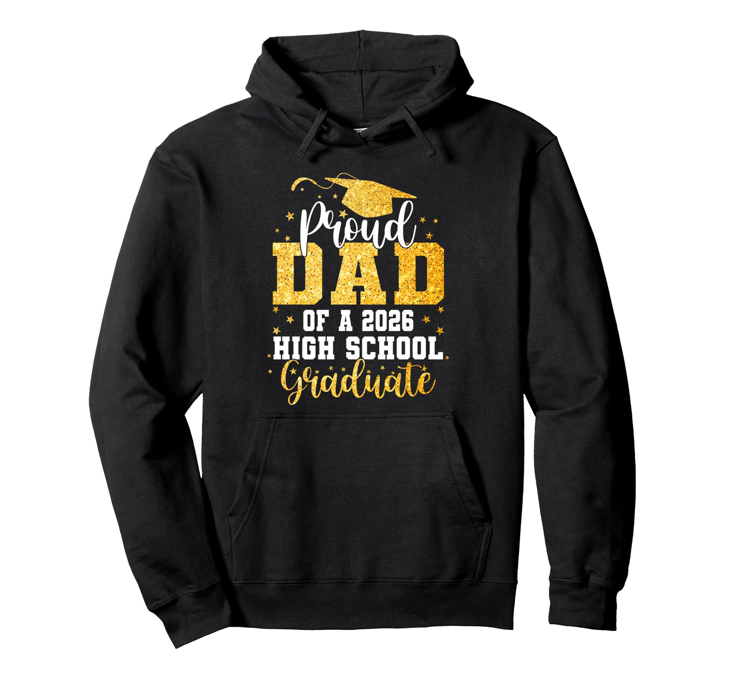 Proud Dad Class 2026 High School Hoodie - Unique Graphic for Adults - T-Shirt, Sweatshirt, Hoodie