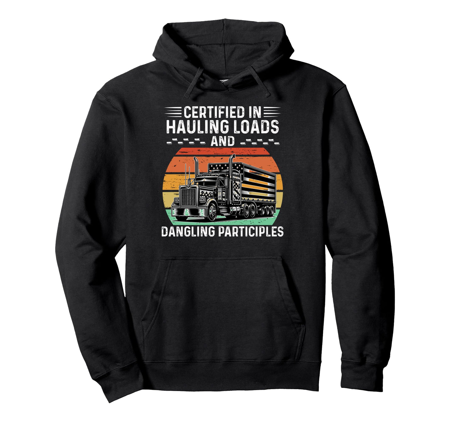 Cdl Trucker Dad Hauling Loads Hoodie - Minimalist Print Unisex - T-Shirt, Sweatshirt, Hoodie