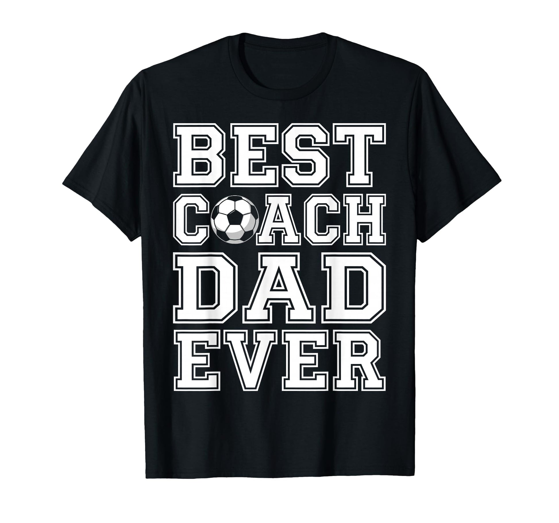 Best Coach Dad Ever Fathers Day T-Shirt - Custom Art Print Men Women - T-Shirt, Sweatshirt, Hoodie