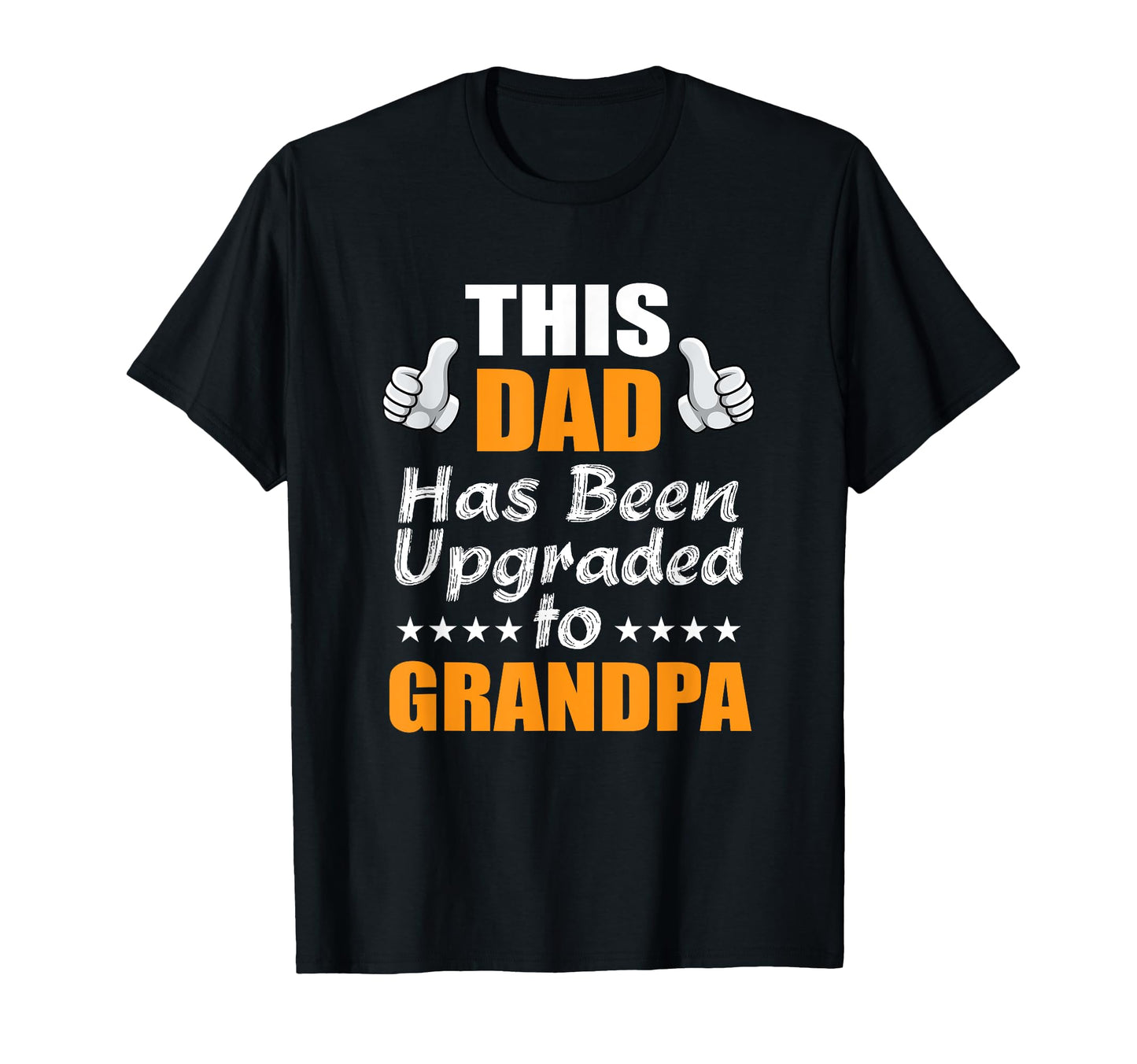 This Dad Has Been Upgraded To T-Shirt - Casual Everyday Wear for Adults - T-Shirt, Sweatshirt, Hoodie