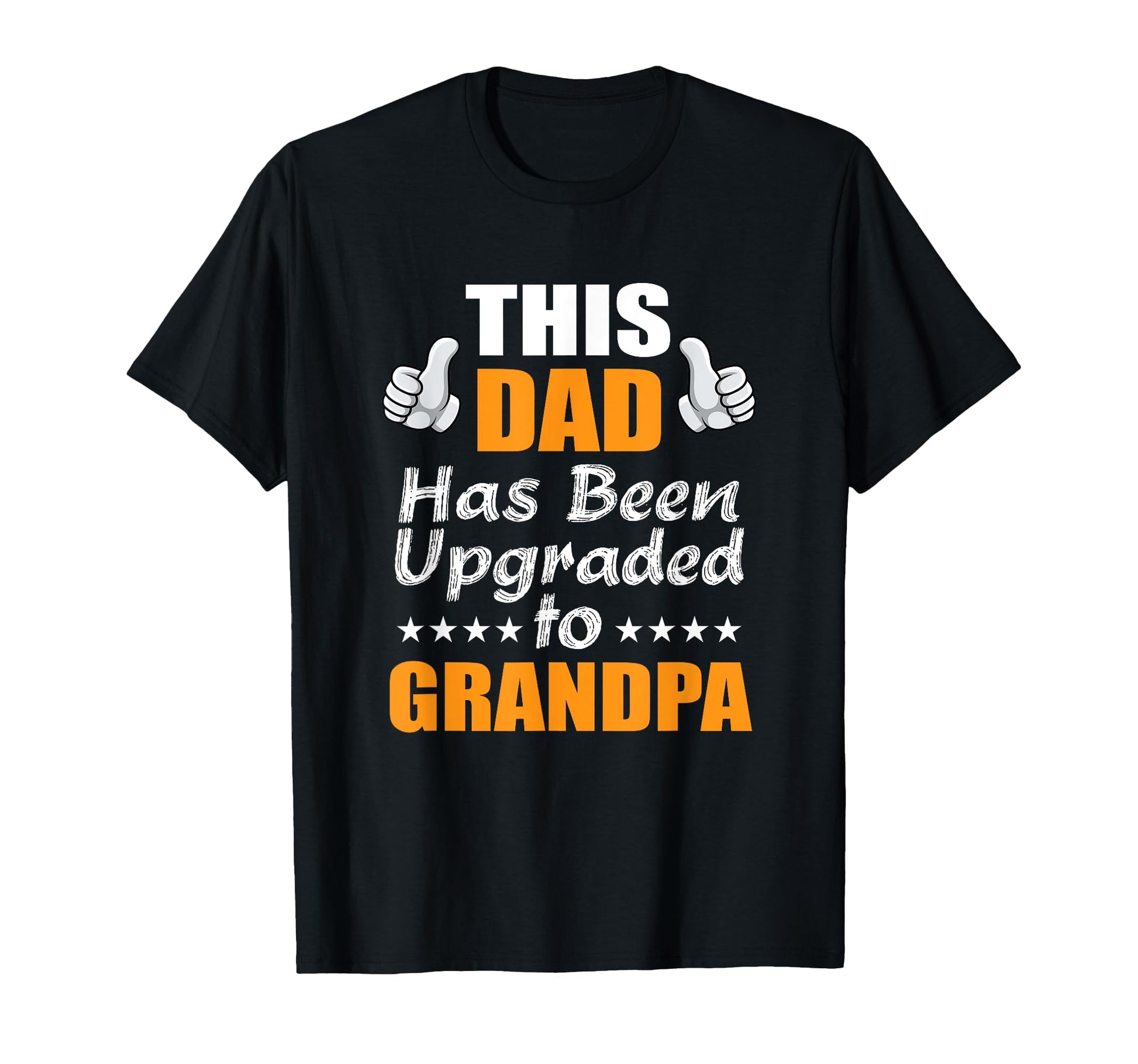 This Dad Has Been Upgraded To T-Shirt - Casual Everyday Wear for Adults - T-Shirt, Sweatshirt, Hoodie