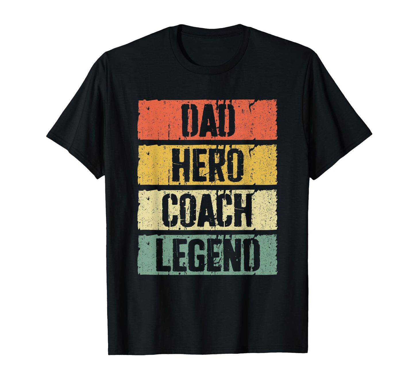 Dad Hero Coach Legend Fathers Day T-Shirt - Trendy Graphic Unisex - T-Shirt, Sweatshirt, Hoodie