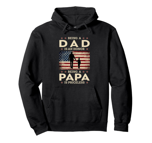 Being Dad Is Honor Being Papa Is Hoodie - Aesthetic Graphic for Adults - T-Shirt, Sweatshirt, Hoodie