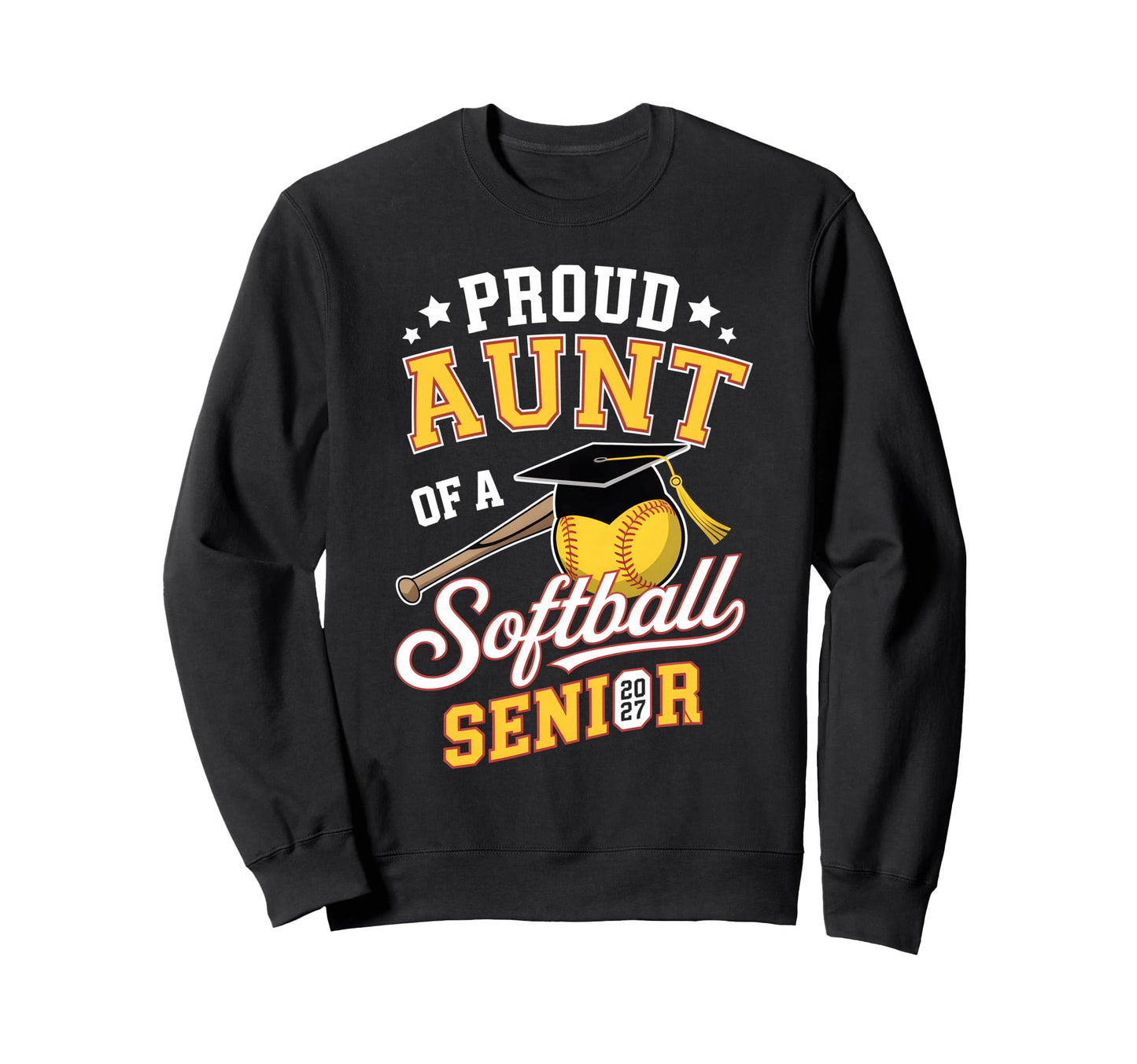 Proud Aunt Softball Senior Sweatshirt - Casual Everyday Wear Men Women - T-Shirt, Sweatshirt, Hoodie