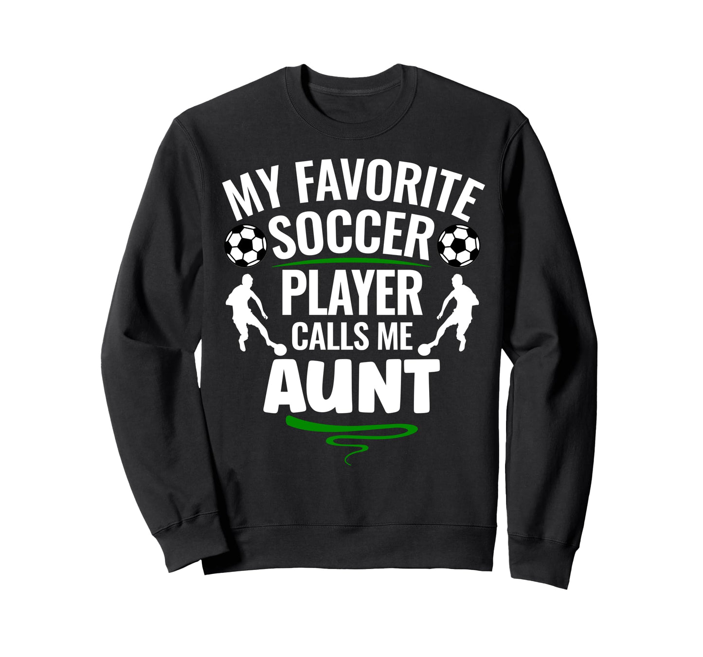 My Favorite Soccer Player Calls Sweatshirt - Aesthetic Graphic Men Women - T-Shirt, Sweatshirt, Hoodie