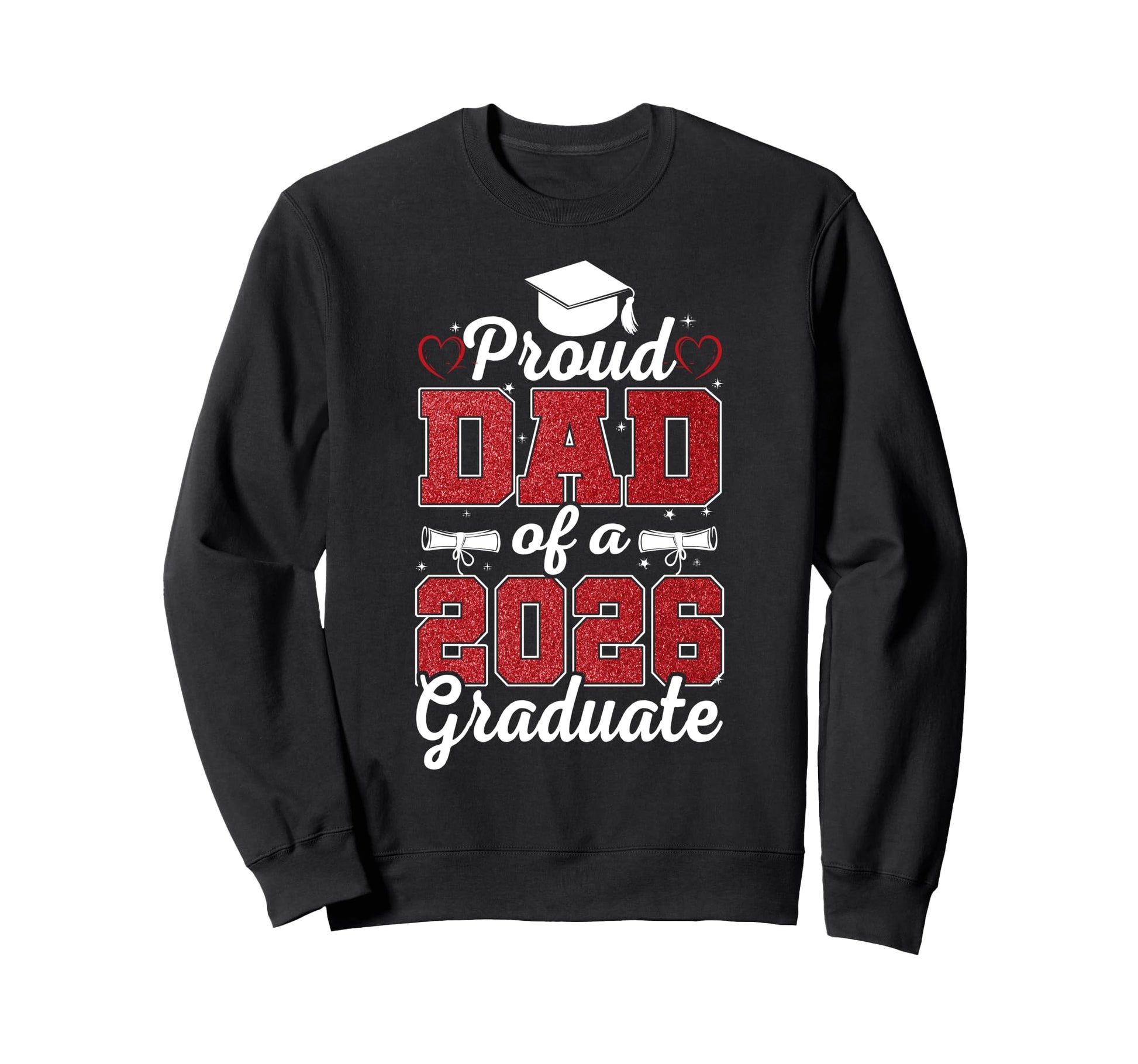 Super Proud Dad 2026 Graduate Sweatshirt - Unique Graphic for Adults - T-Shirt, Sweatshirt, Hoodie