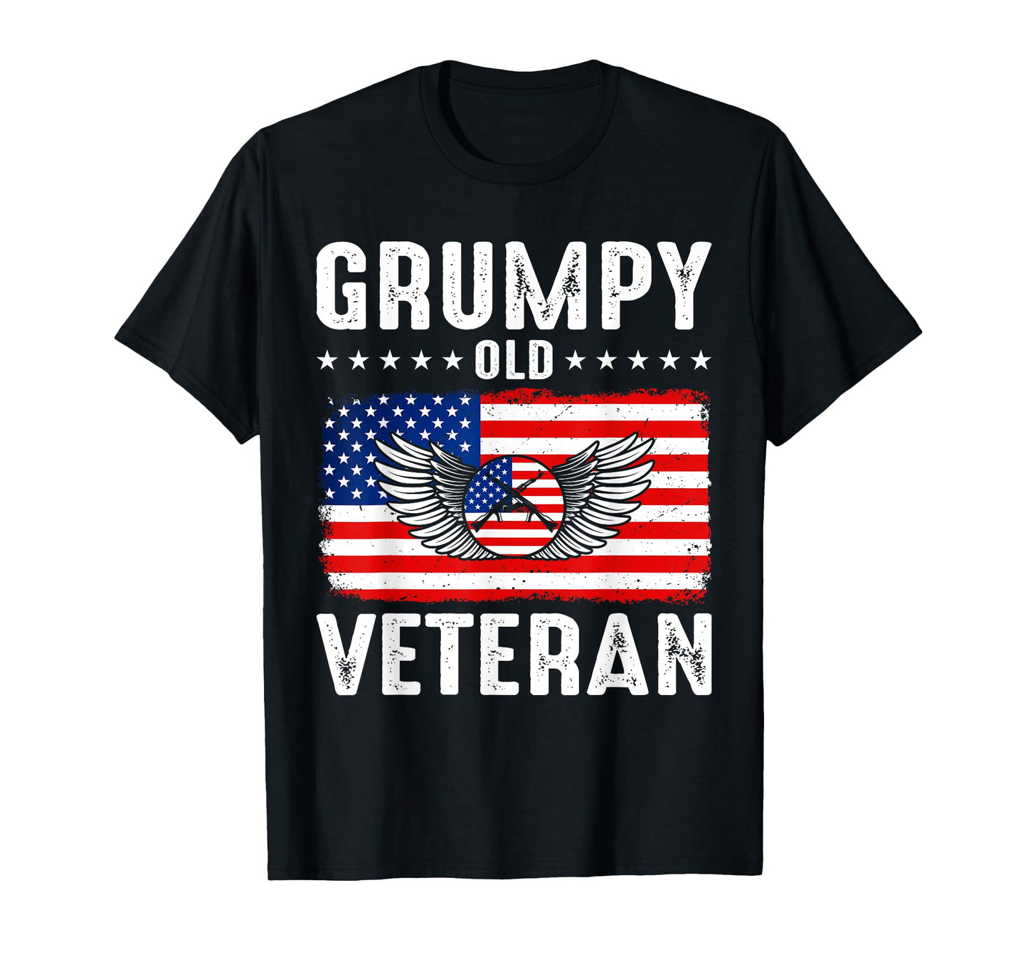 Grumpy Old Veteran Patriotic T-Shirt - Fun Novelty Design Men Women - T-Shirt, Sweatshirt, Hoodie