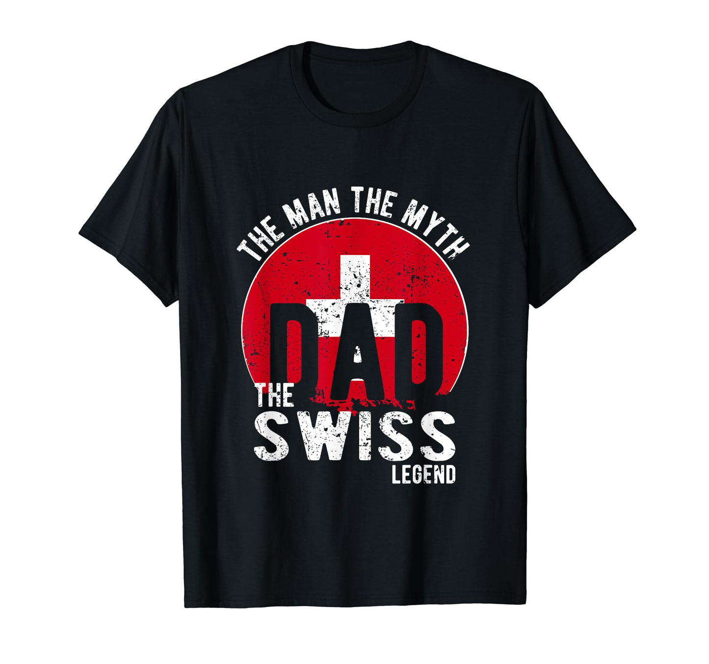 Myth Swiss Legend Dad Swiss T-Shirt - Custom Art Print Men Women - T-Shirt, Sweatshirt, Hoodie