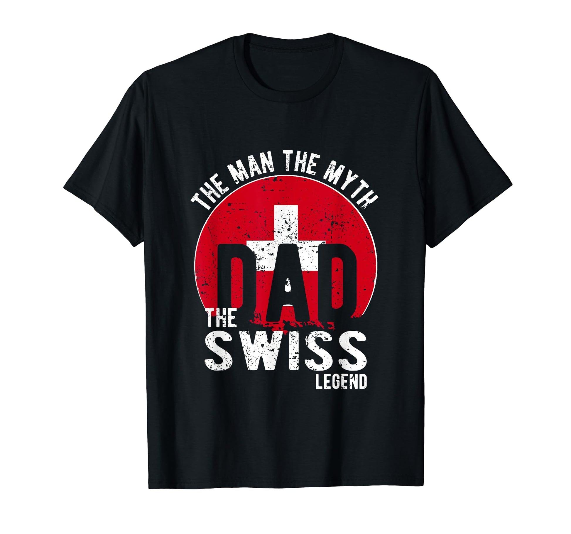 Myth Swiss Legend Dad Swiss T-Shirt - Custom Art Print Men Women - T-Shirt, Sweatshirt, Hoodie