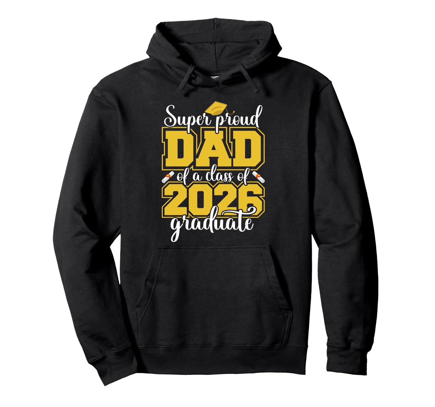 Proud Dad Class 2026 Graduate Senior Hoodie - Graphic Print Unisex - T-Shirt, Sweatshirt, Hoodie