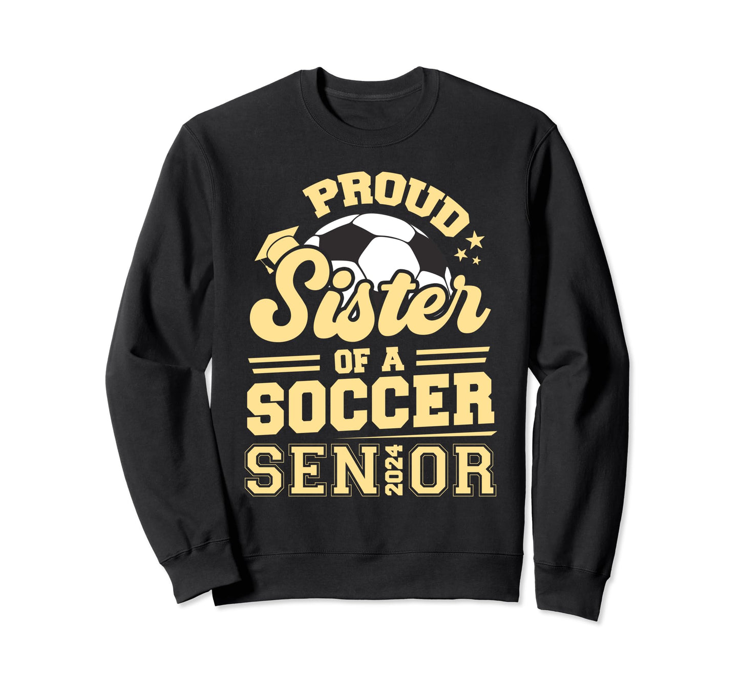 Proud Sister 2024 Senior Soccer Sweatshirt - Minimalist Print Unisex - T-Shirt, Sweatshirt, Hoodie