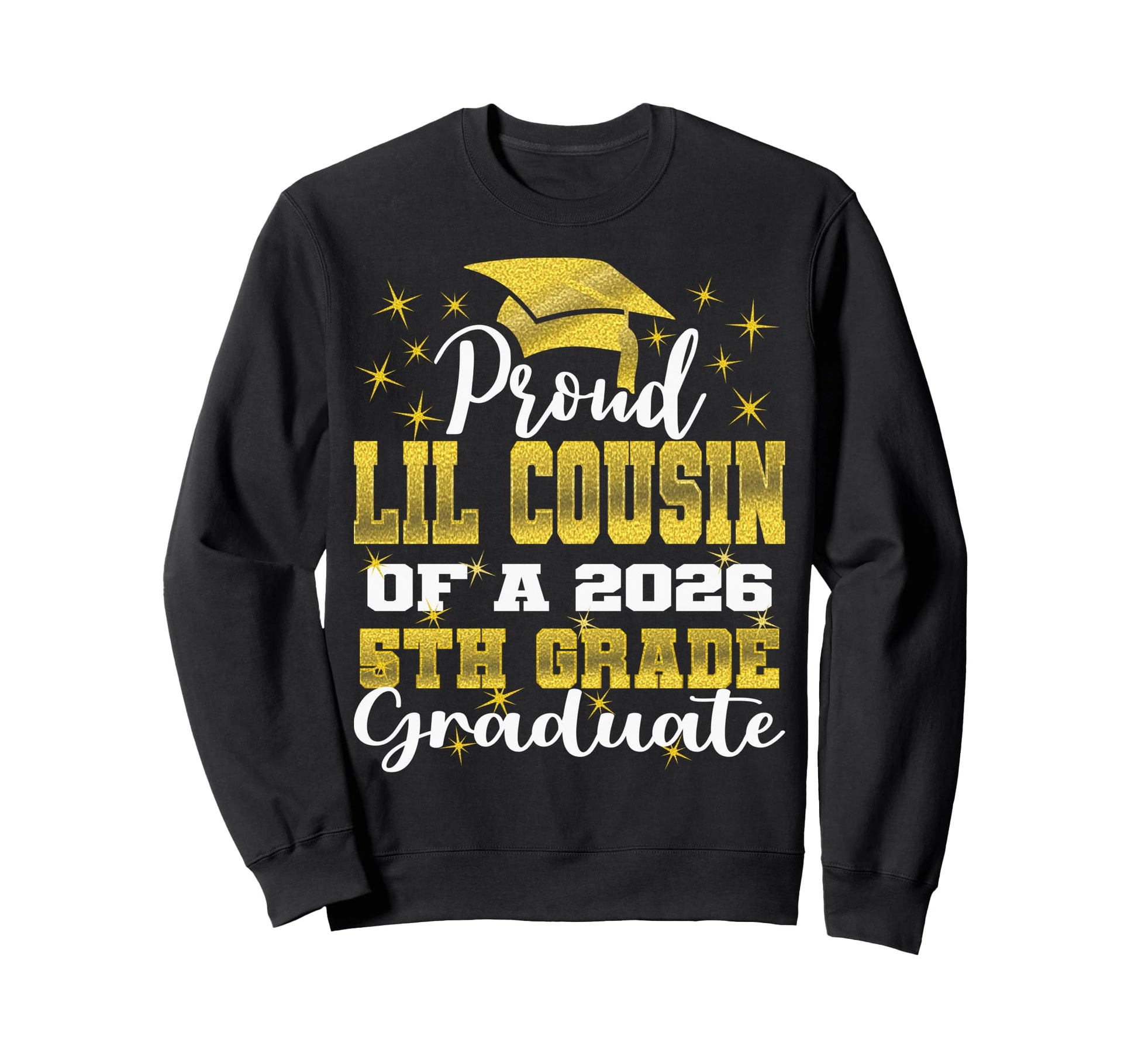 Proud Little Cousin 5Th Grade Sweatshirt - Fun Novelty Design for Adults - T-Shirt, Sweatshirt, Hoodie
