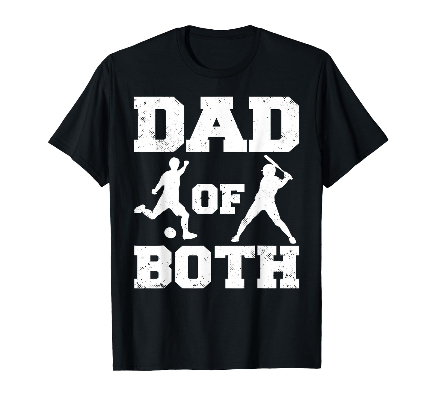 Dad Both Funny Soccer Baseball Dad T-Shirt - Novelty Apparel Unisex - T-Shirt, Sweatshirt, Hoodie
