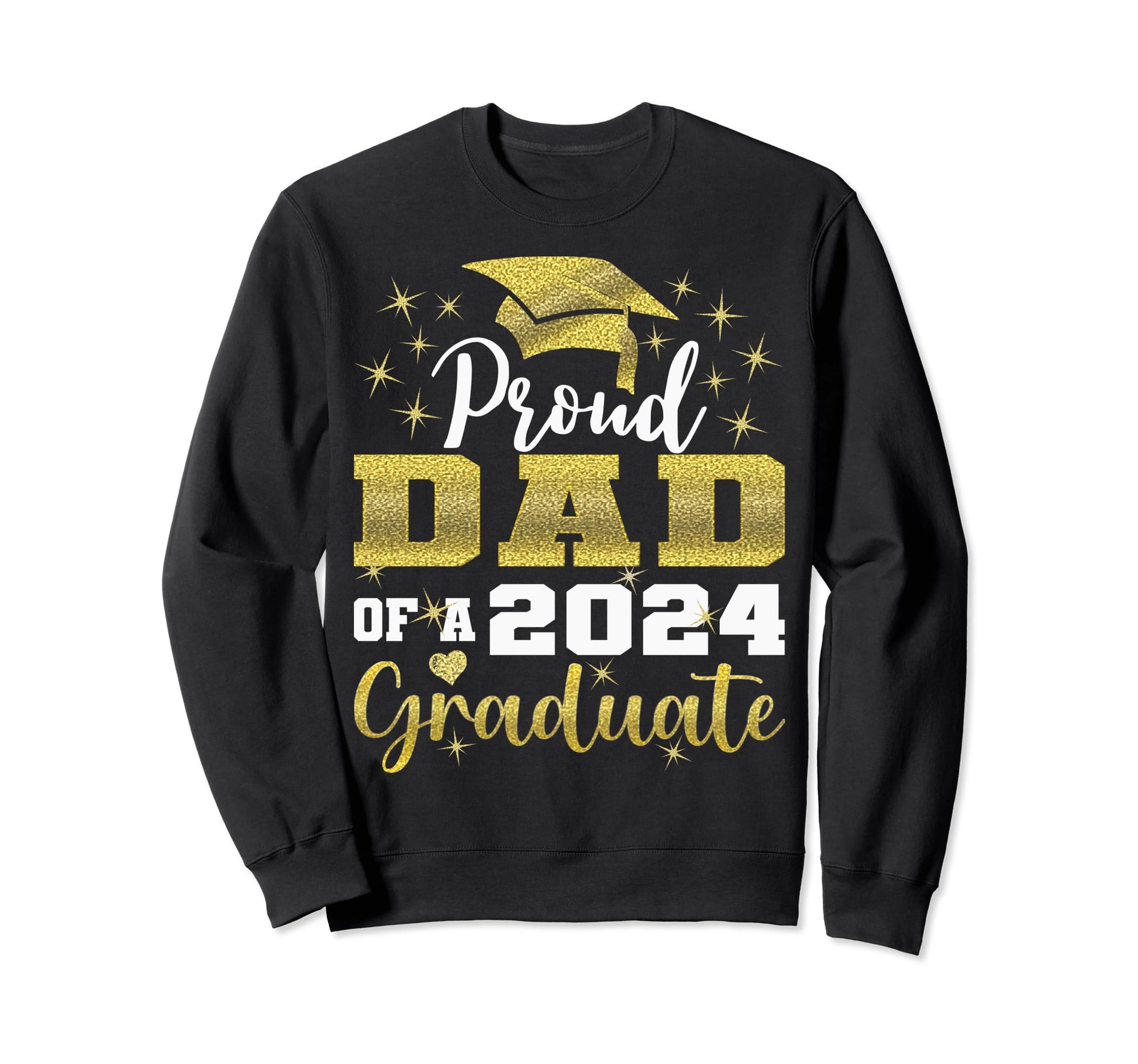 Super Proud Dad 2024 Graduate Sweatshirt - Fun Novelty Design Men Women - T-Shirt, Sweatshirt, Hoodie