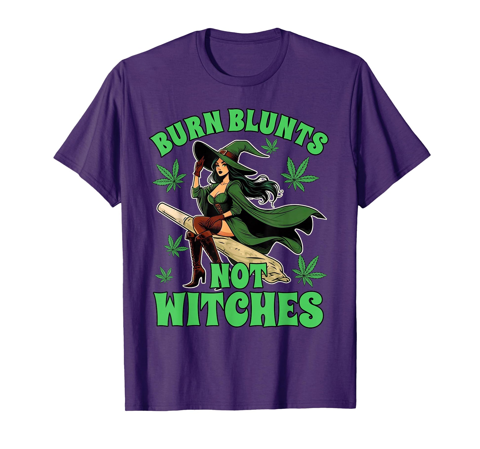 Weed Stoner Cannabis Witch Halloween Burn T-Shirt - Novelty Apparel Unisex - T-Shirt, Sweatshirt, Hoodie