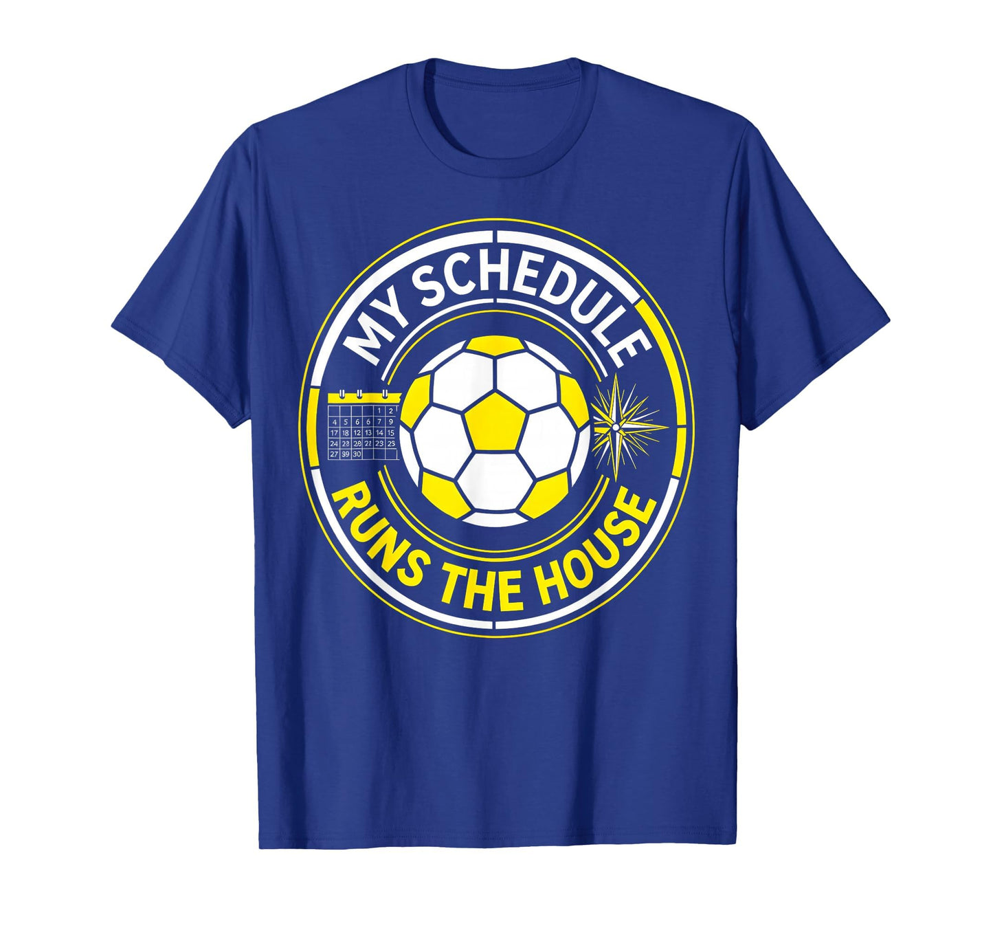 My Schedule Runs House Soccer Mom T-Shirt - Novelty Apparel for Adults - T-Shirt, Sweatshirt, Hoodie