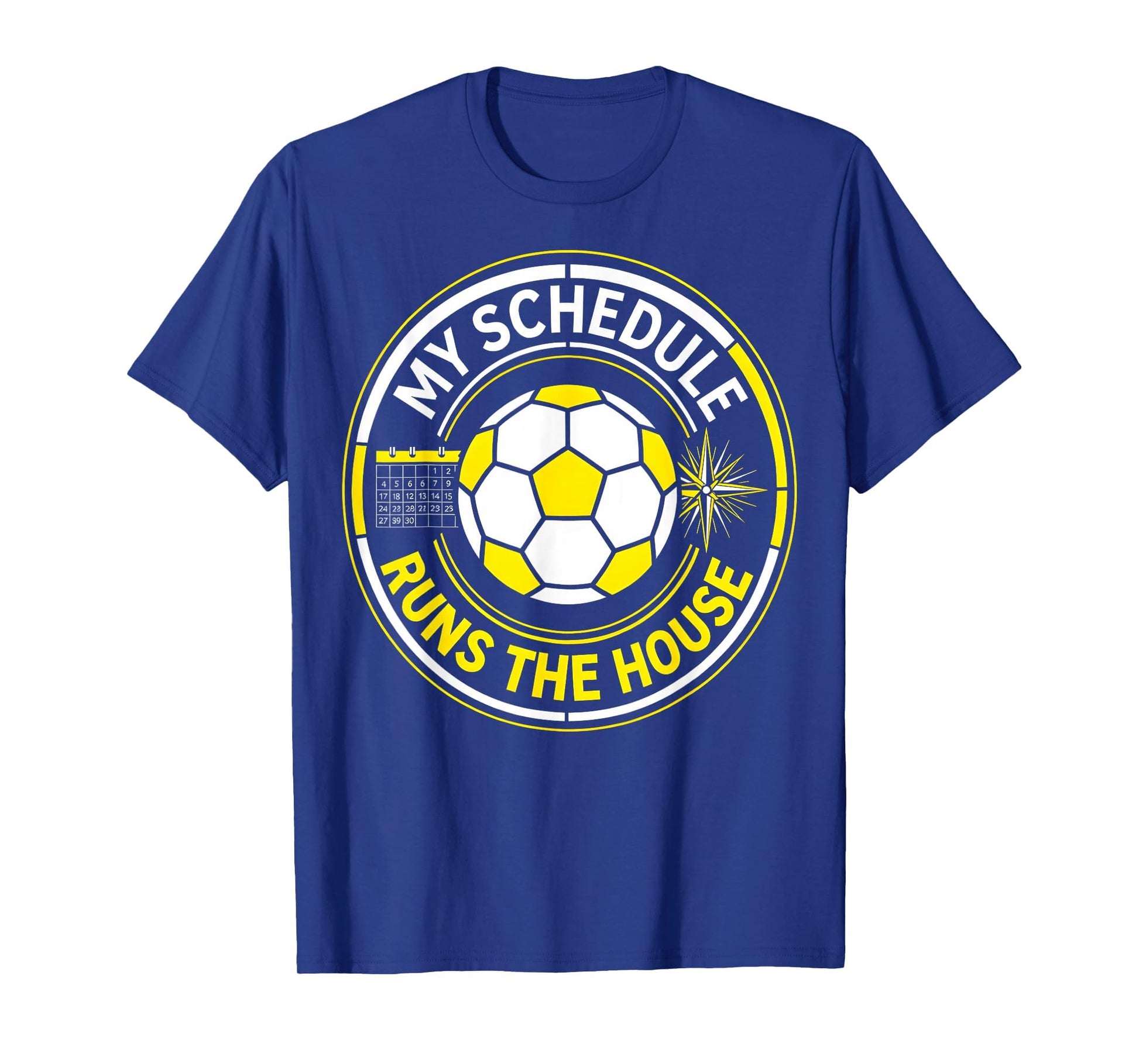 My Schedule Runs House Soccer Mom T-Shirt - Novelty Apparel for Adults - T-Shirt, Sweatshirt, Hoodie
