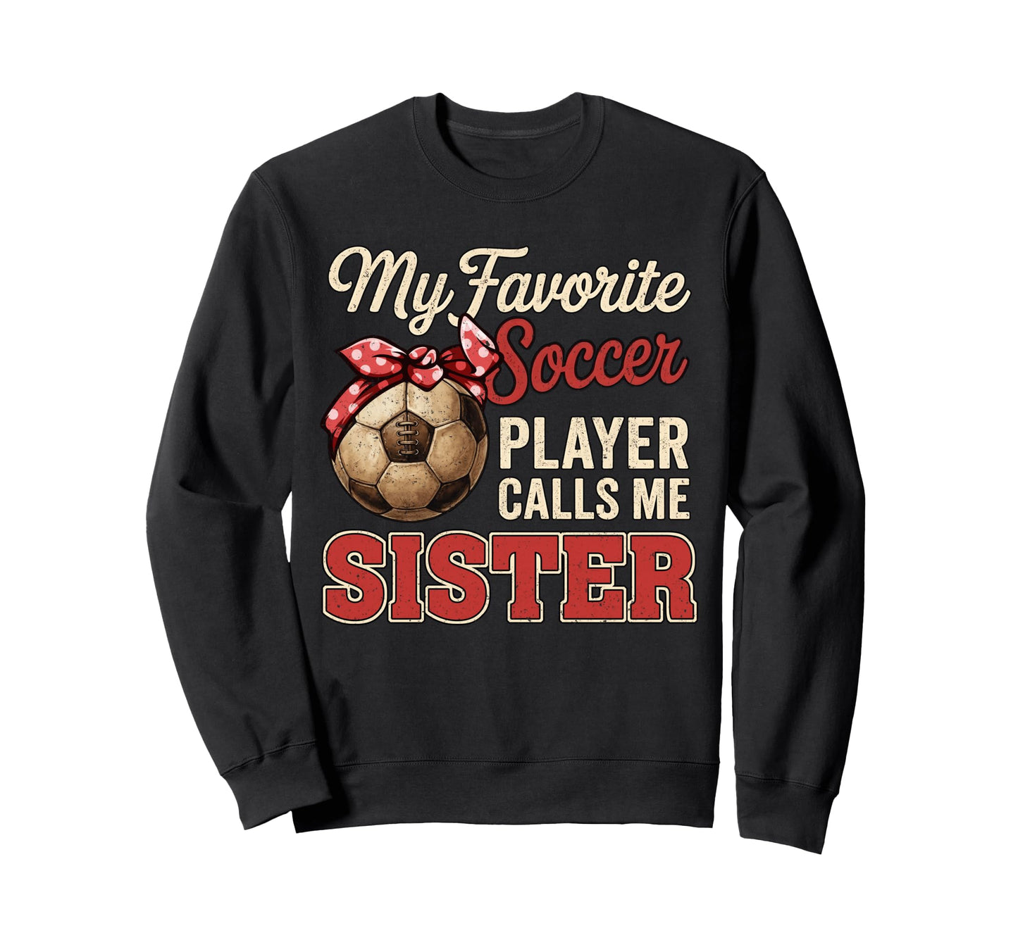 My Favorite Soccer Player Calls Me Sweatshirt - Trendy Graphic for Adults - T-Shirt, Sweatshirt, Hoodie
