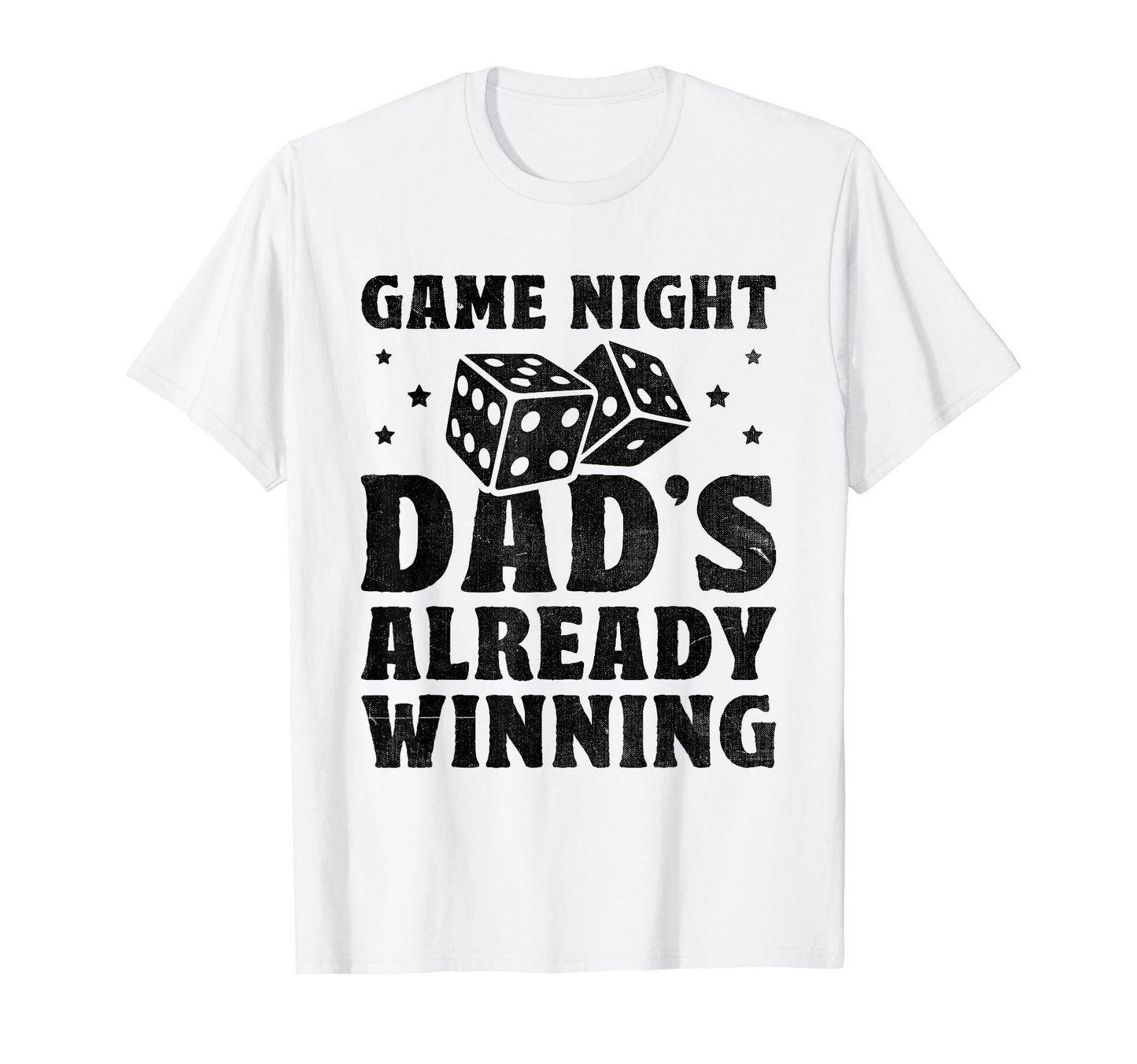 Game Night Dads Already Winning T-Shirt - Fun Novelty Design Men Women - T-Shirt, Sweatshirt, Hoodie