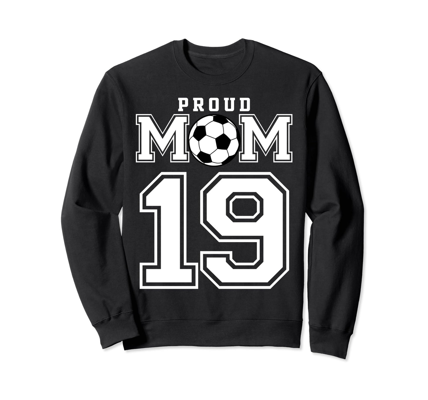 Number 19 Custom Proud Soccer Sweatshirt - Aesthetic Graphic Men Women - T-Shirt, Sweatshirt, Hoodie