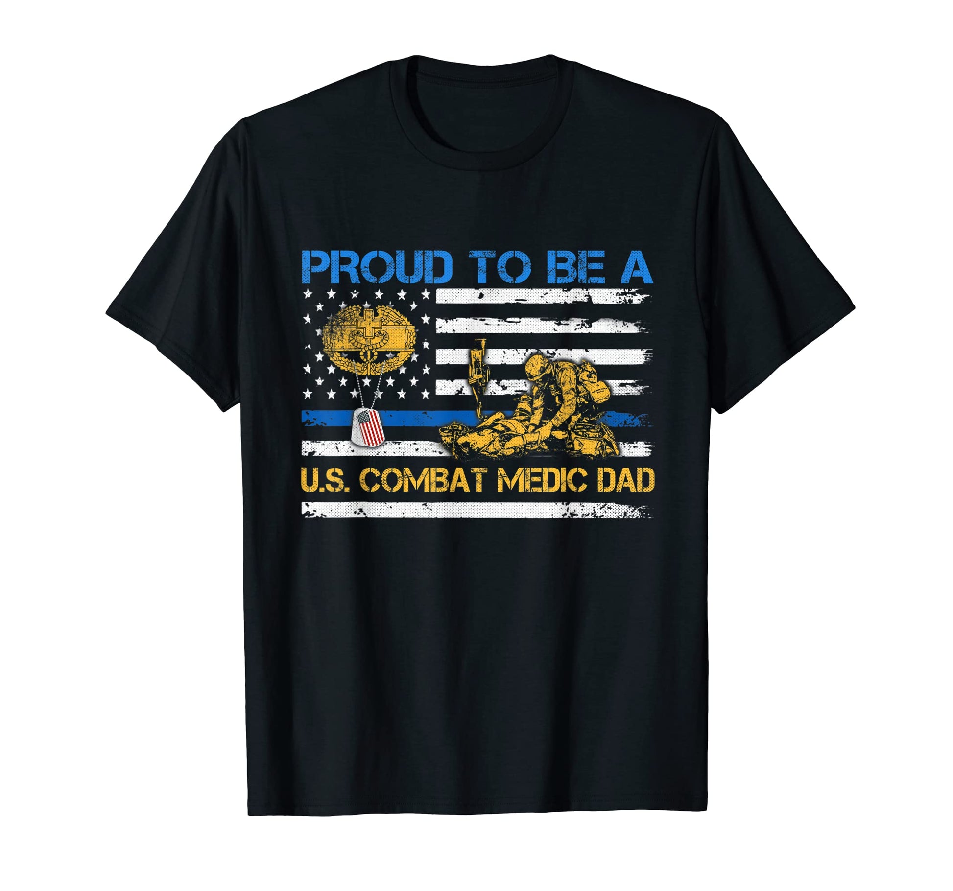 Us Army Proud Combat Medic Dad Veteran T-Shirt - Unique Graphic Unisex - T-Shirt, Sweatshirt, Hoodie