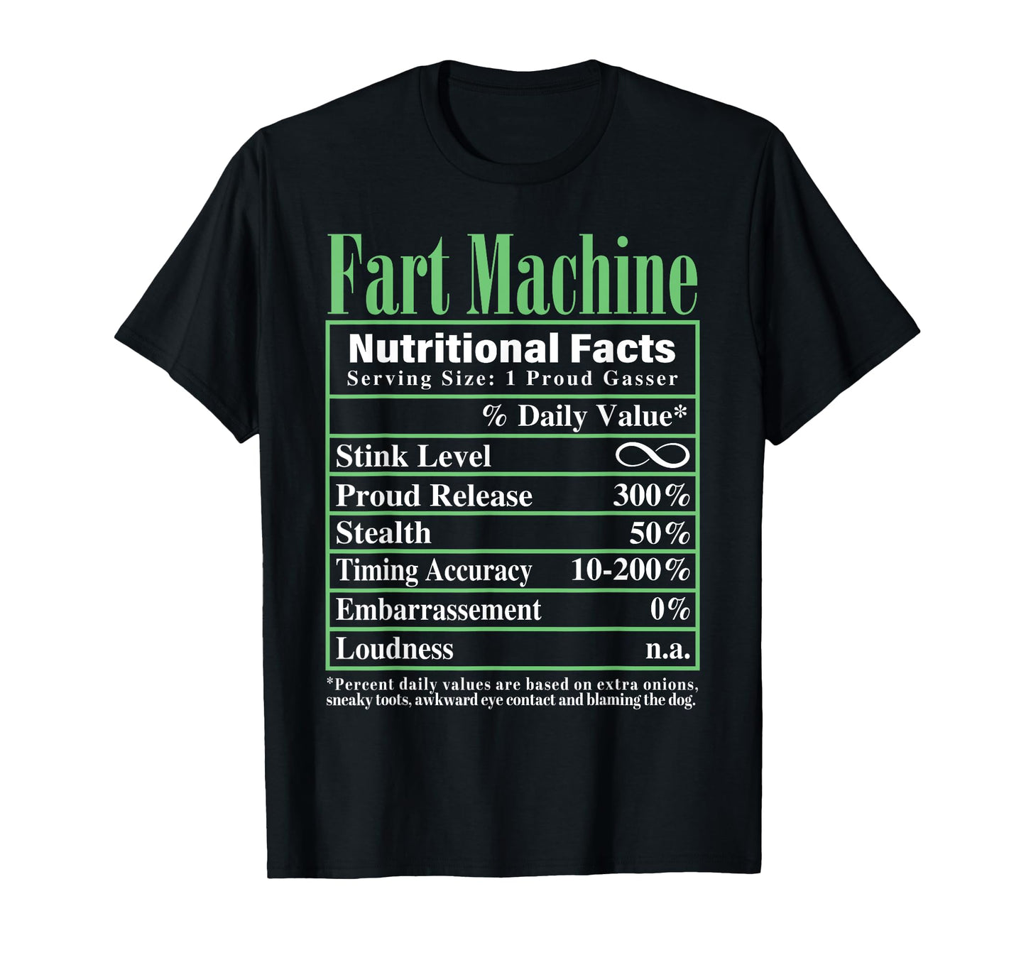 Fart Machine Nutrition Facts Funny Dad T-Shirt - Fun Novelty Design Unisex - T-Shirt, Sweatshirt, Hoodie