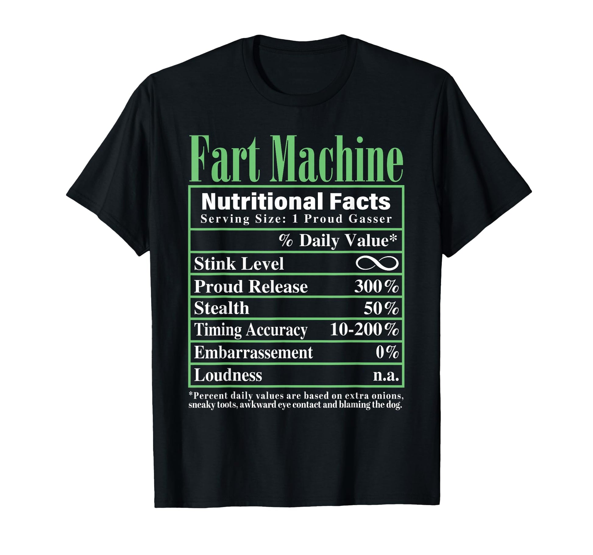 Fart Machine Nutrition Facts Funny Dad T-Shirt - Fun Novelty Design Unisex - T-Shirt, Sweatshirt, Hoodie