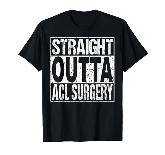 Acl Surgery Knee Replacement Recovery T-Shirt - Novelty Apparel for Adults - T-Shirt, Sweatshirt, Hoodie