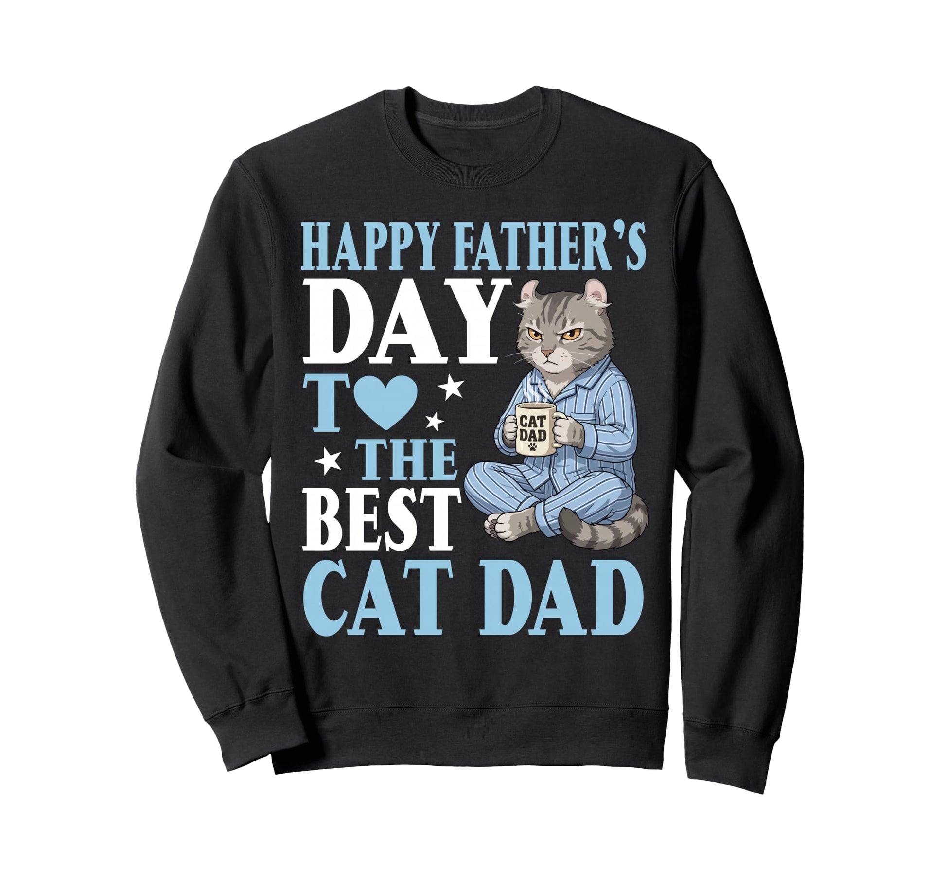 Happy Fathers Day To Best Amrican Sweatshirt - Streetwear Style Men Women - T-Shirt, Sweatshirt, Hoodie