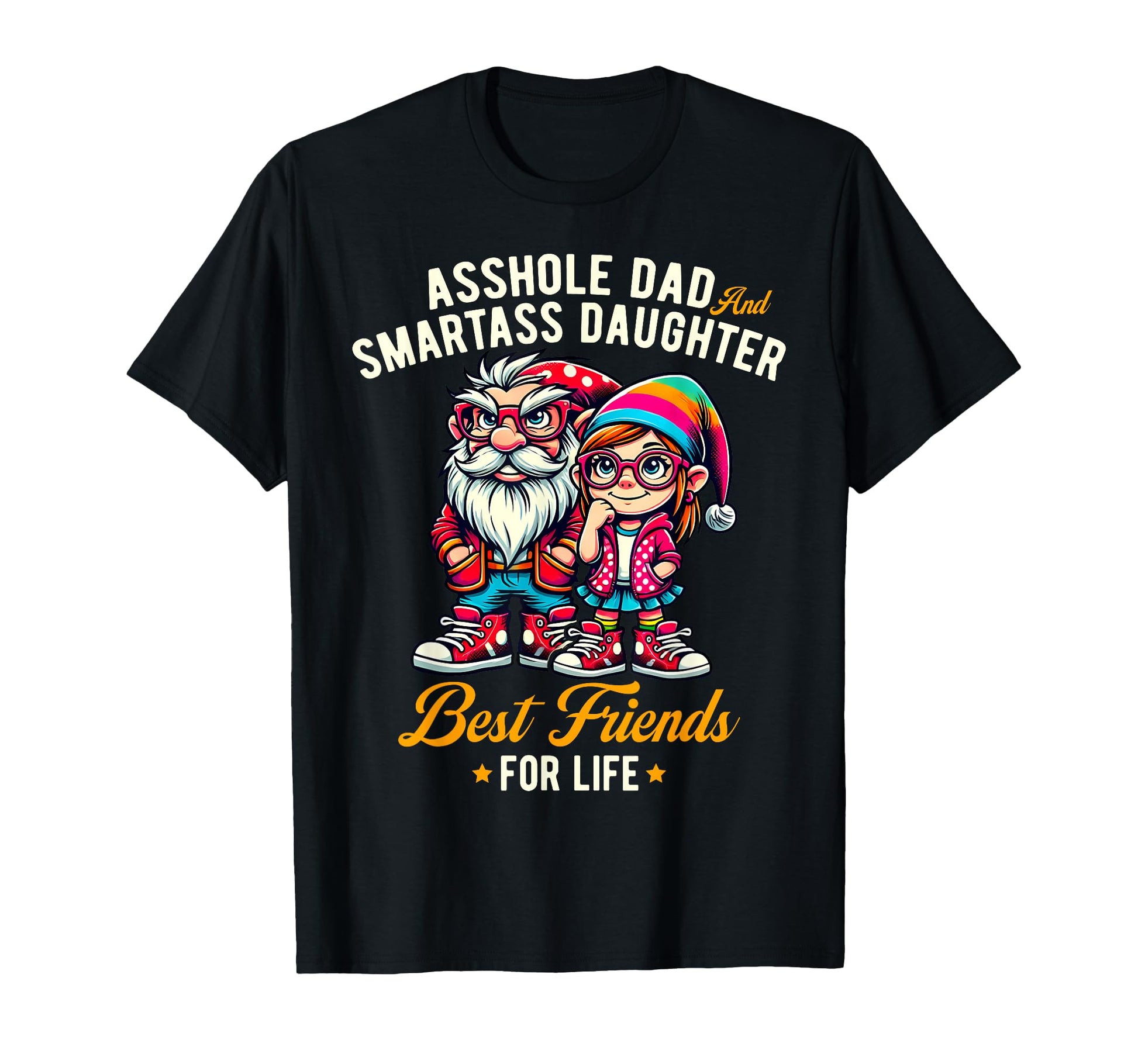 Funny Gnome Asshole Dad Smartass T-Shirt - Casual Everyday Wear Unisex - T-Shirt, Sweatshirt, Hoodie