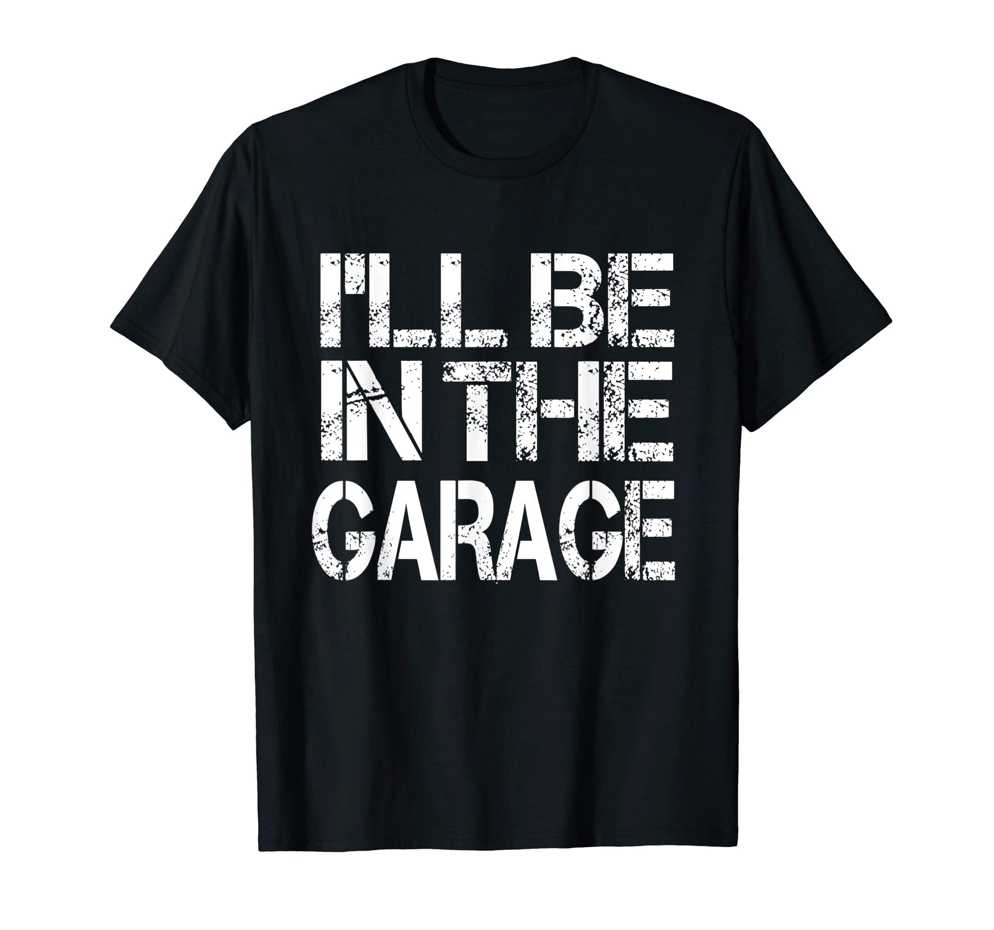 Ill Be Garage Mechanic Funny Dad Joke T-Shirt - Trendy Graphic for Adults - T-Shirt, Sweatshirt, Hoodie