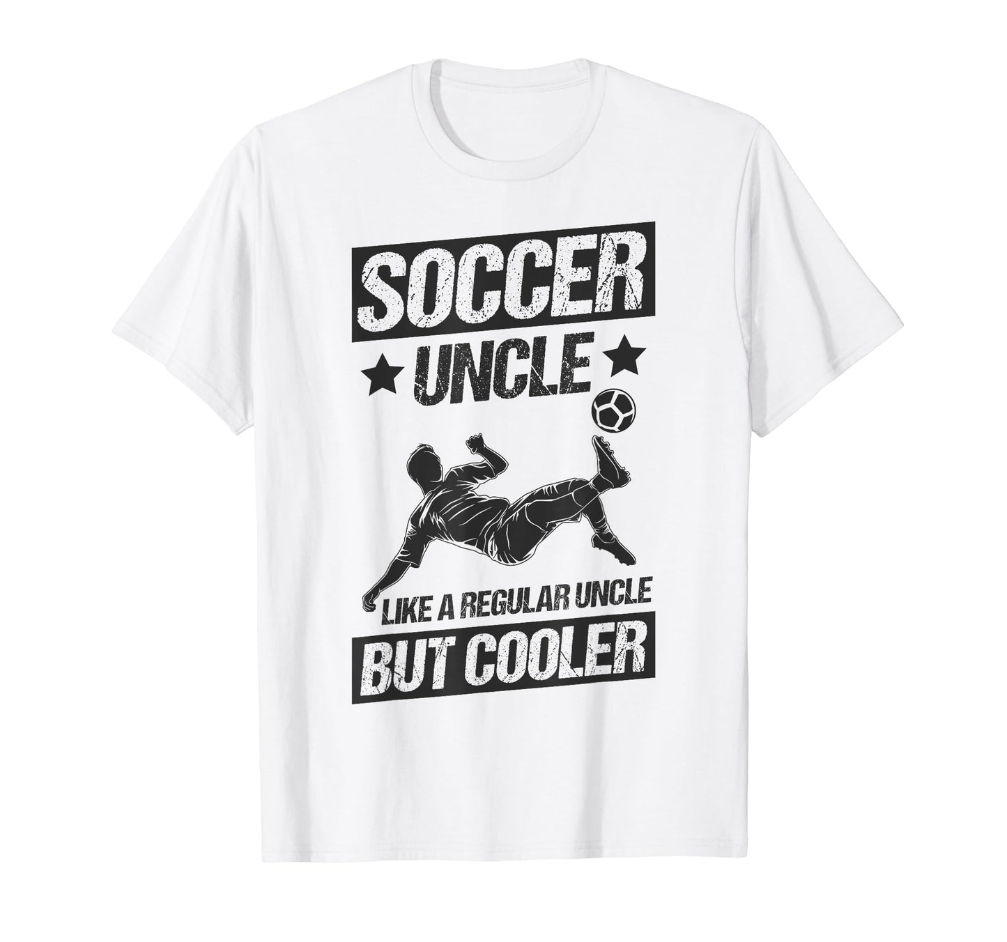 Soccer Uncle Like Regular Uncle But T-Shirt - Unique Graphic Men Women - T-Shirt, Sweatshirt, Hoodie
