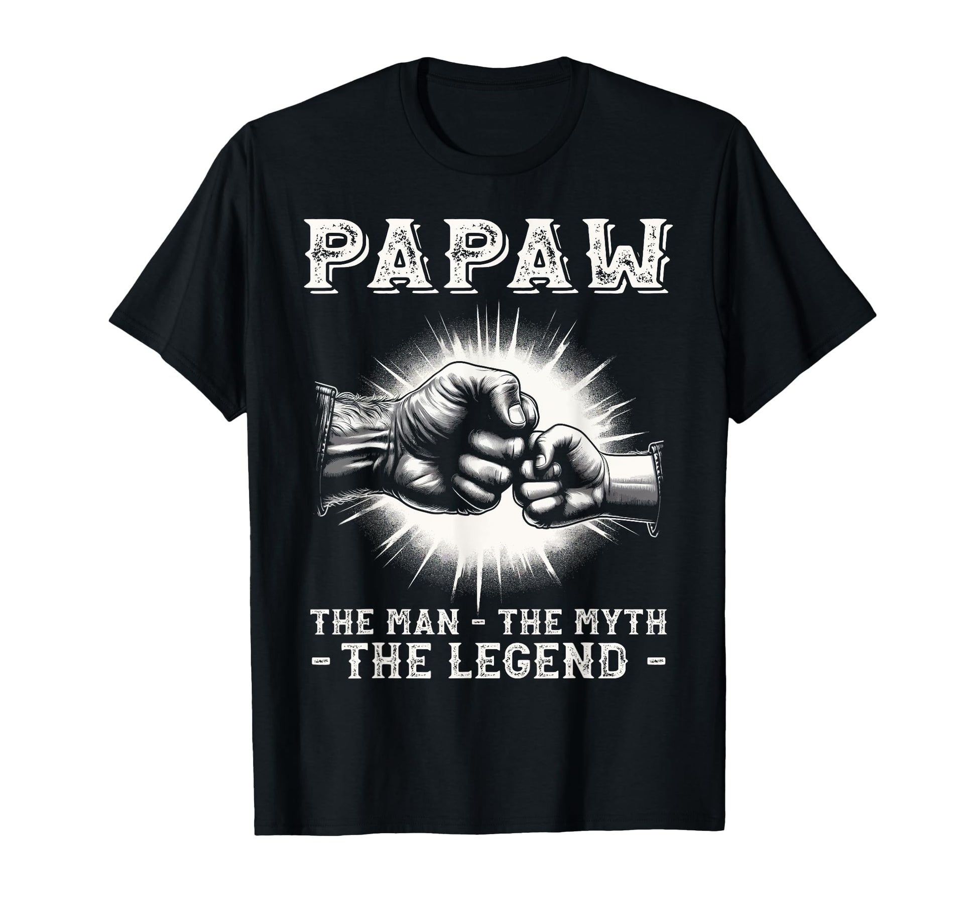 Papaw Myth Legend Dad Grandpa T-Shirt - Casual Everyday Wear Unisex - T-Shirt, Sweatshirt, Hoodie