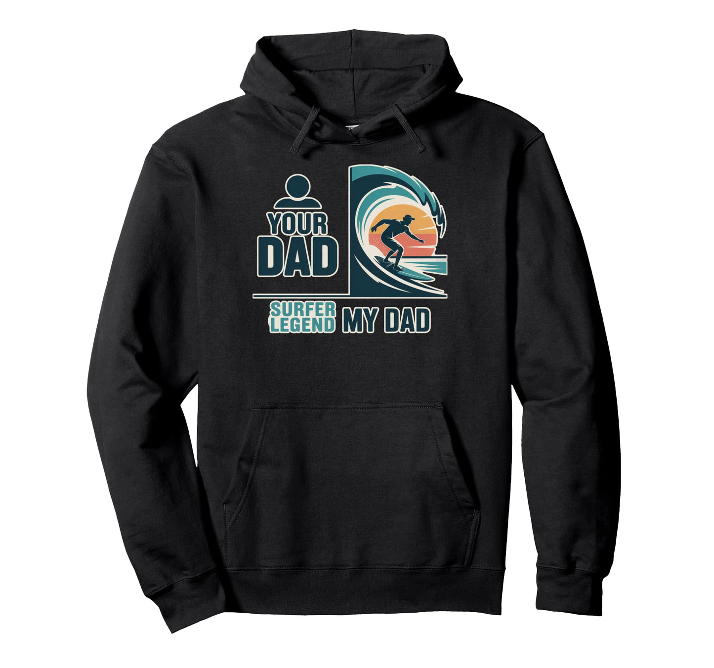 Surfer Legend My Dad Fun Dads Who Surf Hoodie - Unique Graphic Men Women - T-Shirt, Sweatshirt, Hoodie
