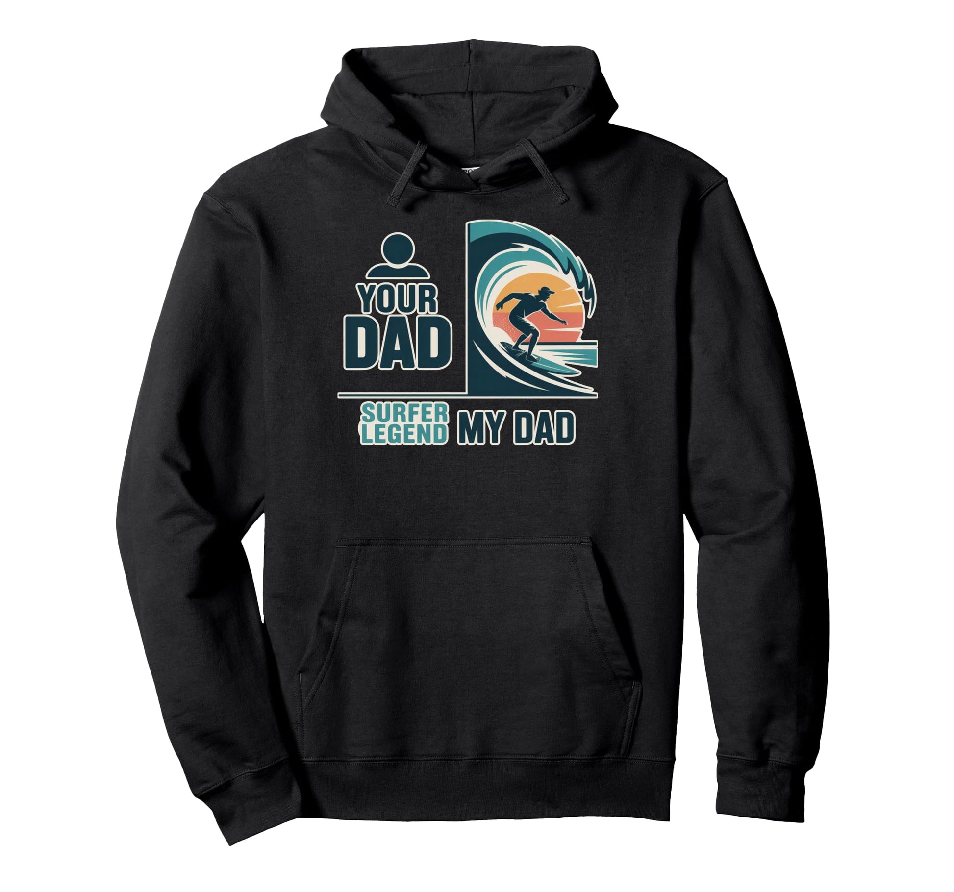 Surfer Legend My Dad Fun Dads Who Surf Hoodie - Unique Graphic Men Women - T-Shirt, Sweatshirt, Hoodie