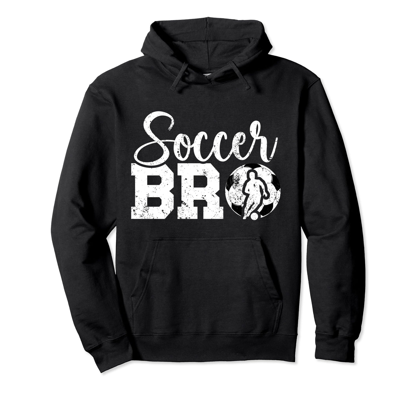 Soccer Bro Best Soccer Brother Soccer Hoodie - Fun Novelty Design Unisex - T-Shirt, Sweatshirt, Hoodie