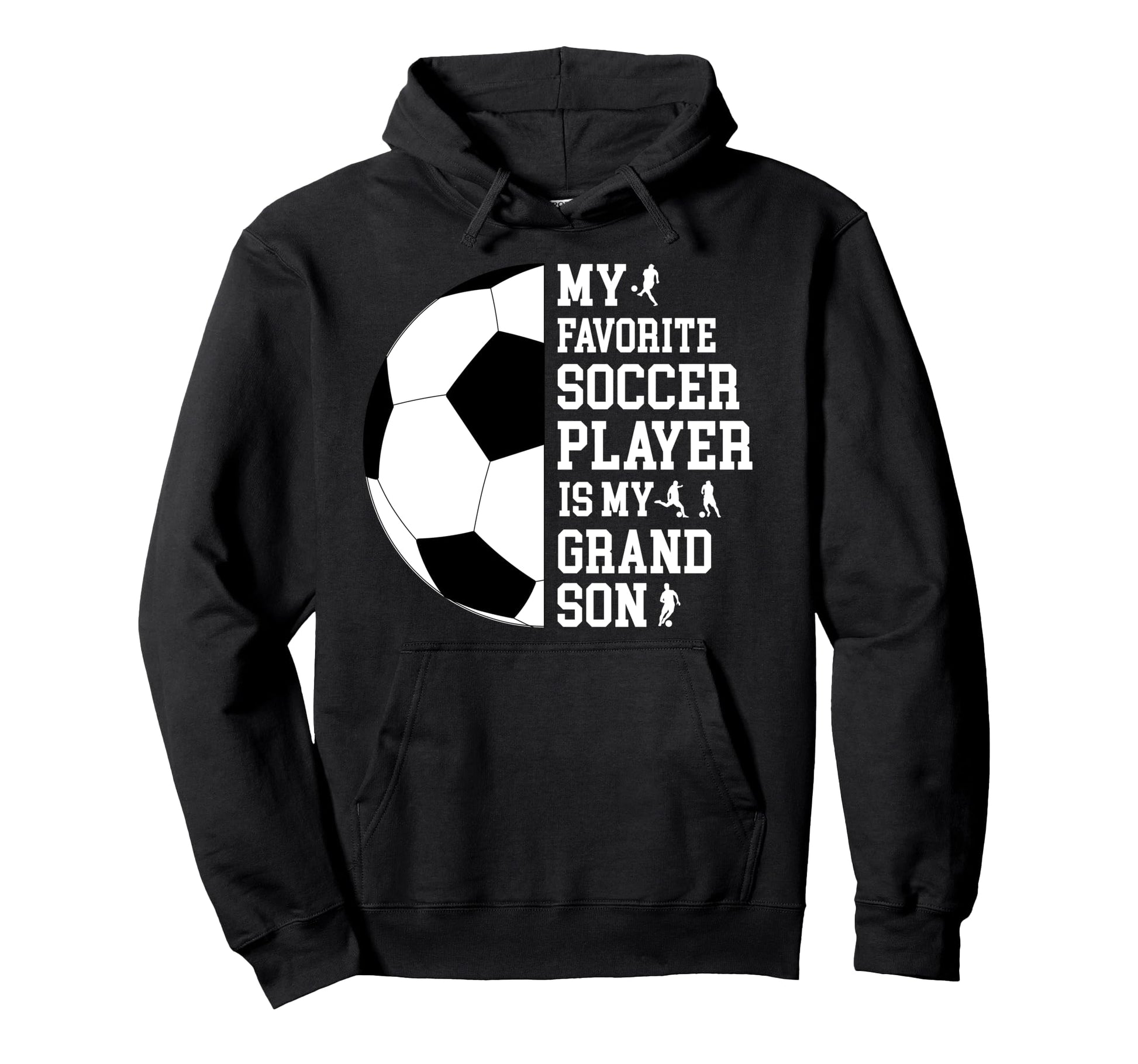My Favorite Soccer Player Grandpa Hoodie - Fun Novelty Design Unisex - T-Shirt, Sweatshirt, Hoodie