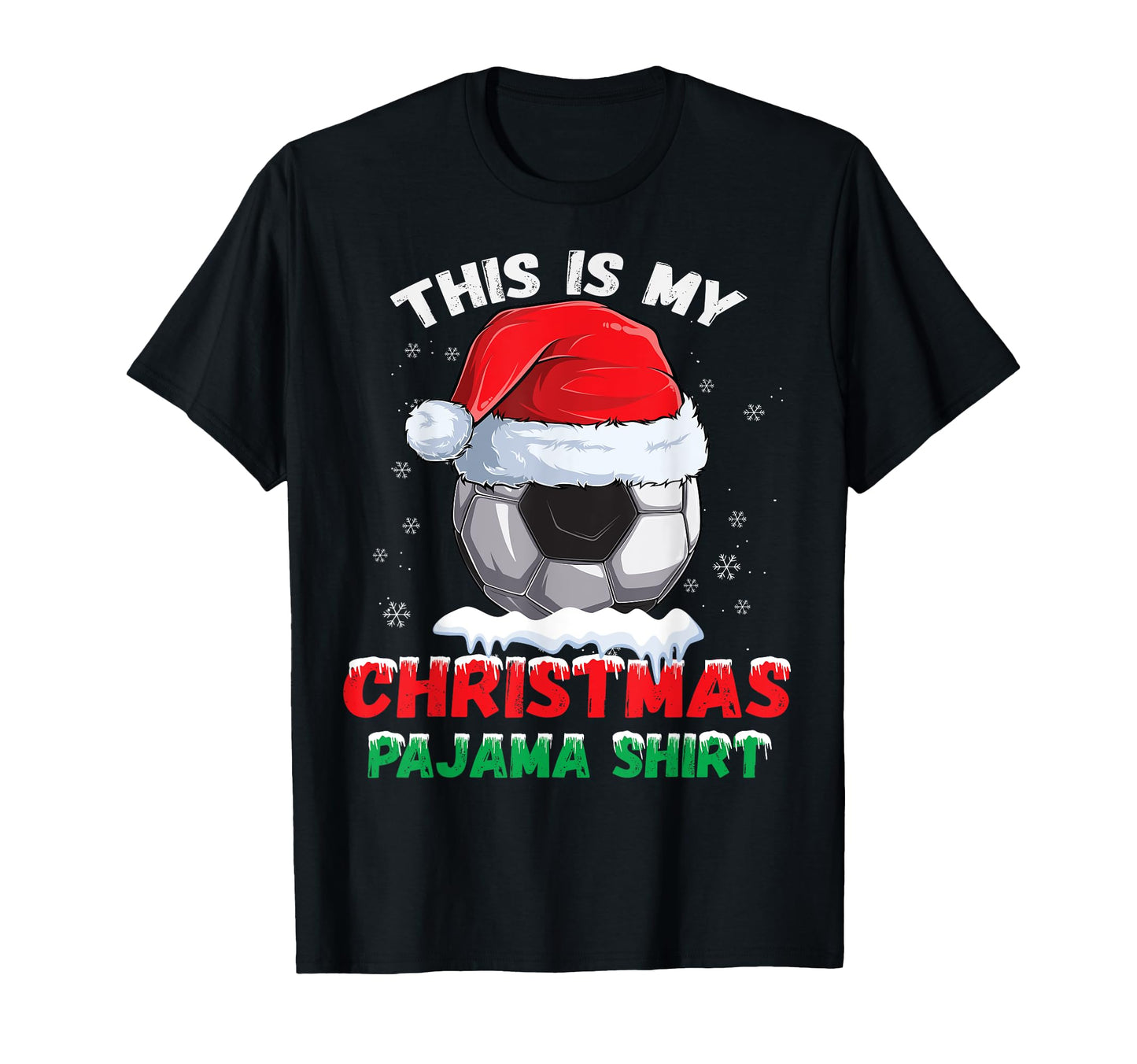 This Is My Pajama Soccer Santa Hat T-Shirt - Aesthetic Graphic Unisex - T-Shirt, Sweatshirt, Hoodie