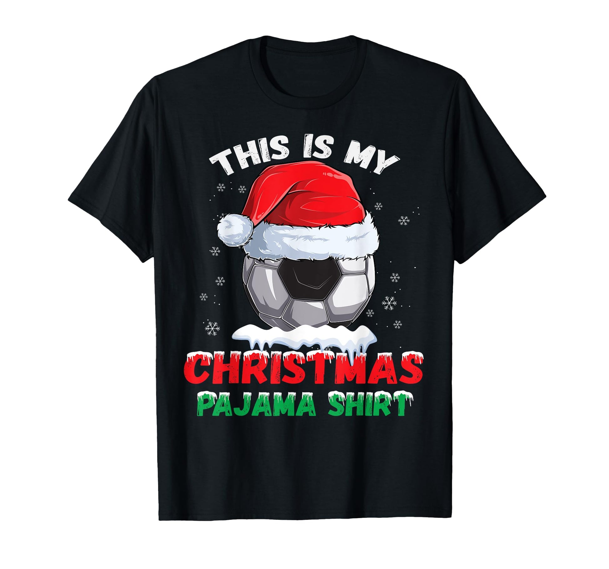 This Is My Pajama Soccer Santa Hat T-Shirt - Aesthetic Graphic Unisex - T-Shirt, Sweatshirt, Hoodie