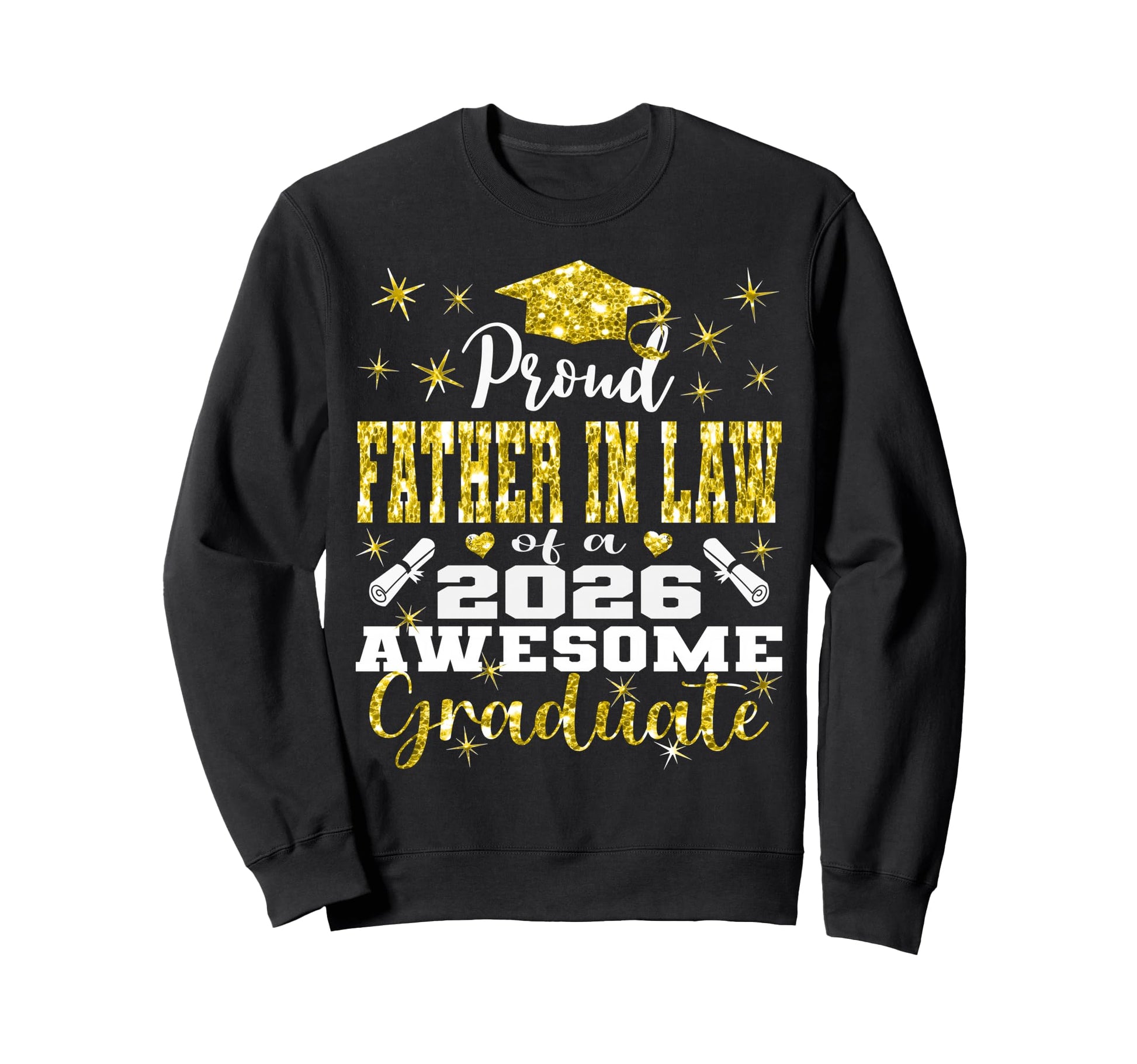 Super Proud Father Law 2026 Graduate Sweatshirt - Trendy Graphic Men Women - T-Shirt, Sweatshirt, Hoodie