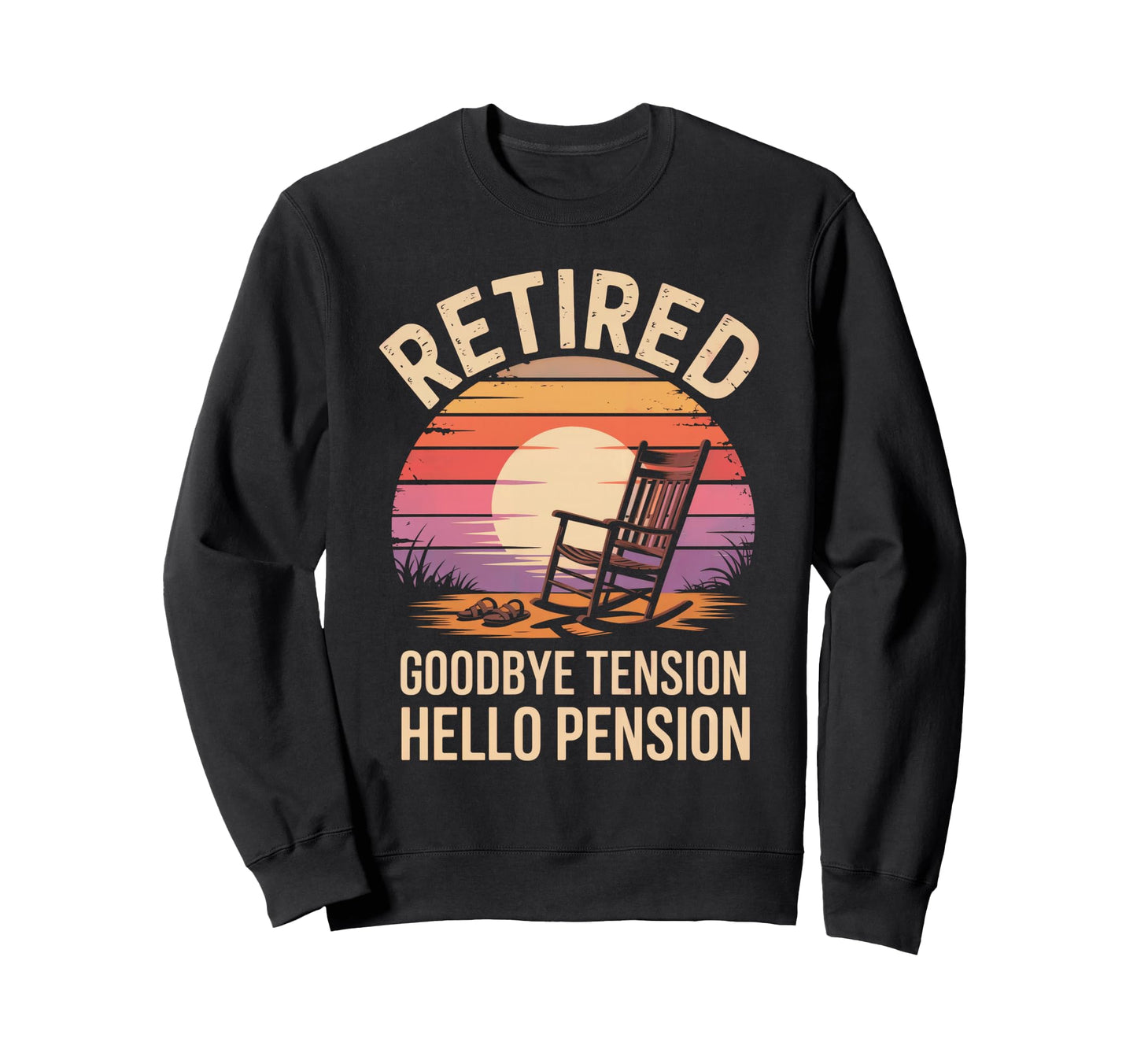 Goodbye Tension Hello Pension Sweatshirt - Unique Graphic Men Women - T-Shirt, Sweatshirt, Hoodie