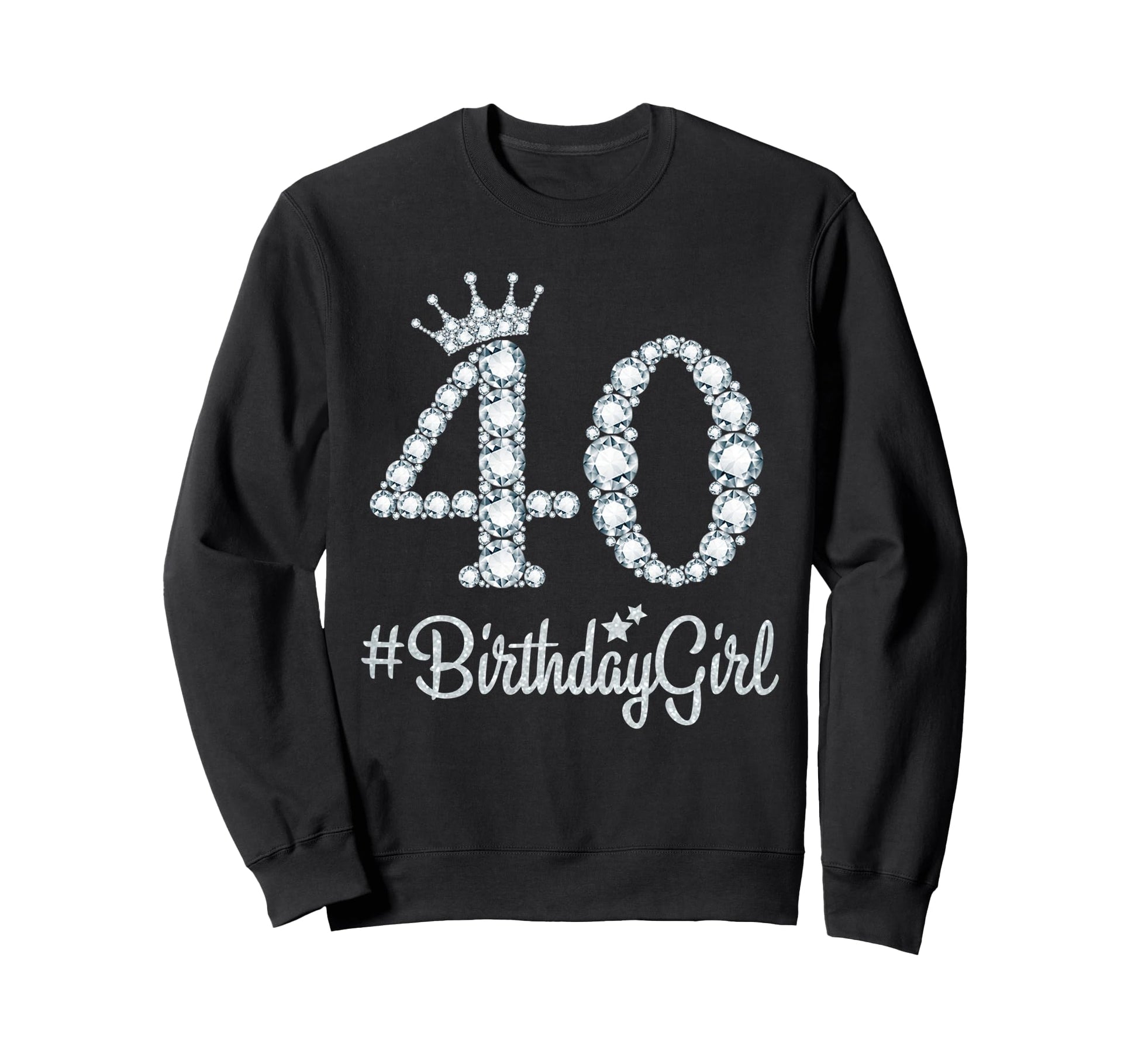 40 Birthdaygirl 40 Years Old Sweatshirt - Custom Art Print for Adults - T-Shirt, Sweatshirt, Hoodie