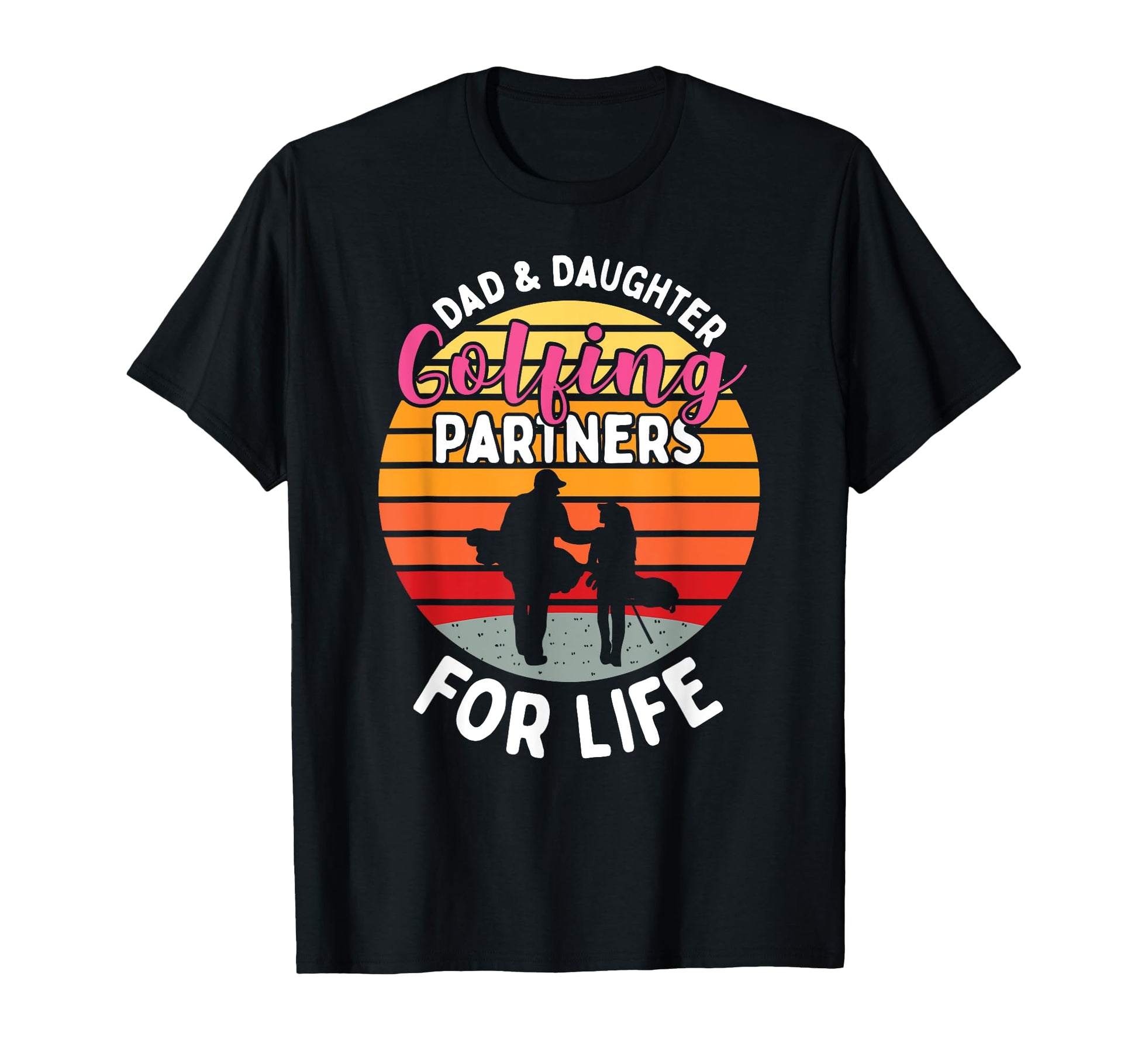 Dad And Daughter Golfing Golf T-Shirt - Casual Everyday Wear for Adults - T-Shirt, Sweatshirt, Hoodie