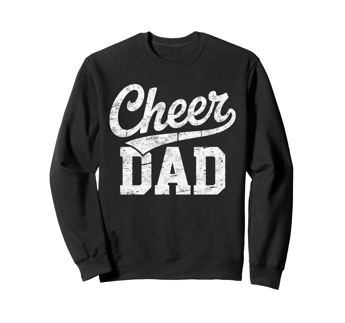 Cheer Dad Cheerleading Team Sweatshirt - Streetwear Style Unisex - T-Shirt, Sweatshirt, Hoodie