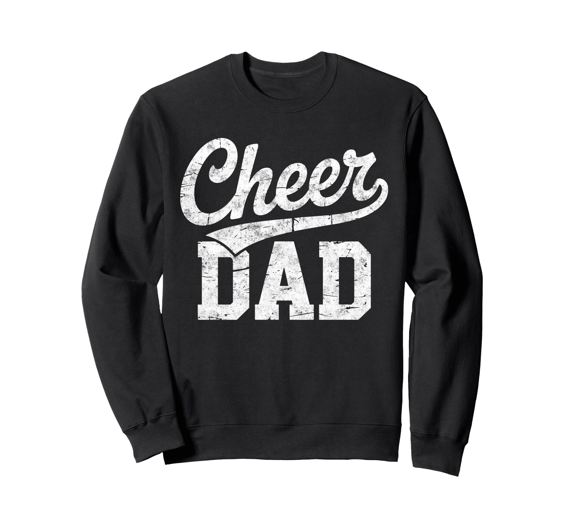 Cheer Dad Cheerleading Team Sweatshirt - Streetwear Style Unisex - T-Shirt, Sweatshirt, Hoodie