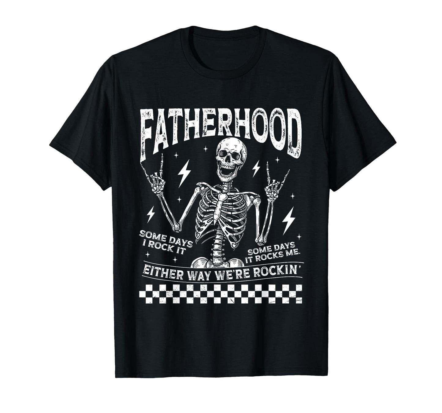 Fatherhood Some Days I Rock It T-Shirt - Streetwear Style for Adults - T-Shirt, Sweatshirt, Hoodie