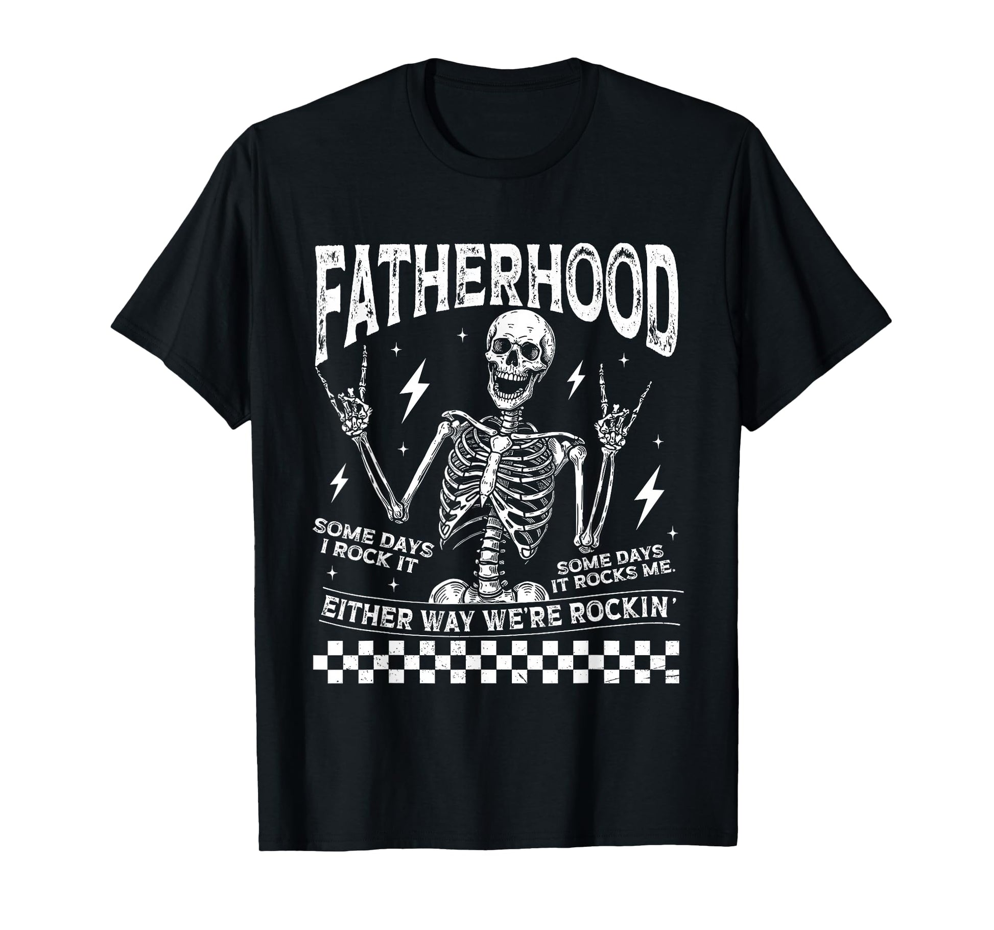 Fatherhood Some Days I Rock It T-Shirt - Streetwear Style for Adults - T-Shirt, Sweatshirt, Hoodie
