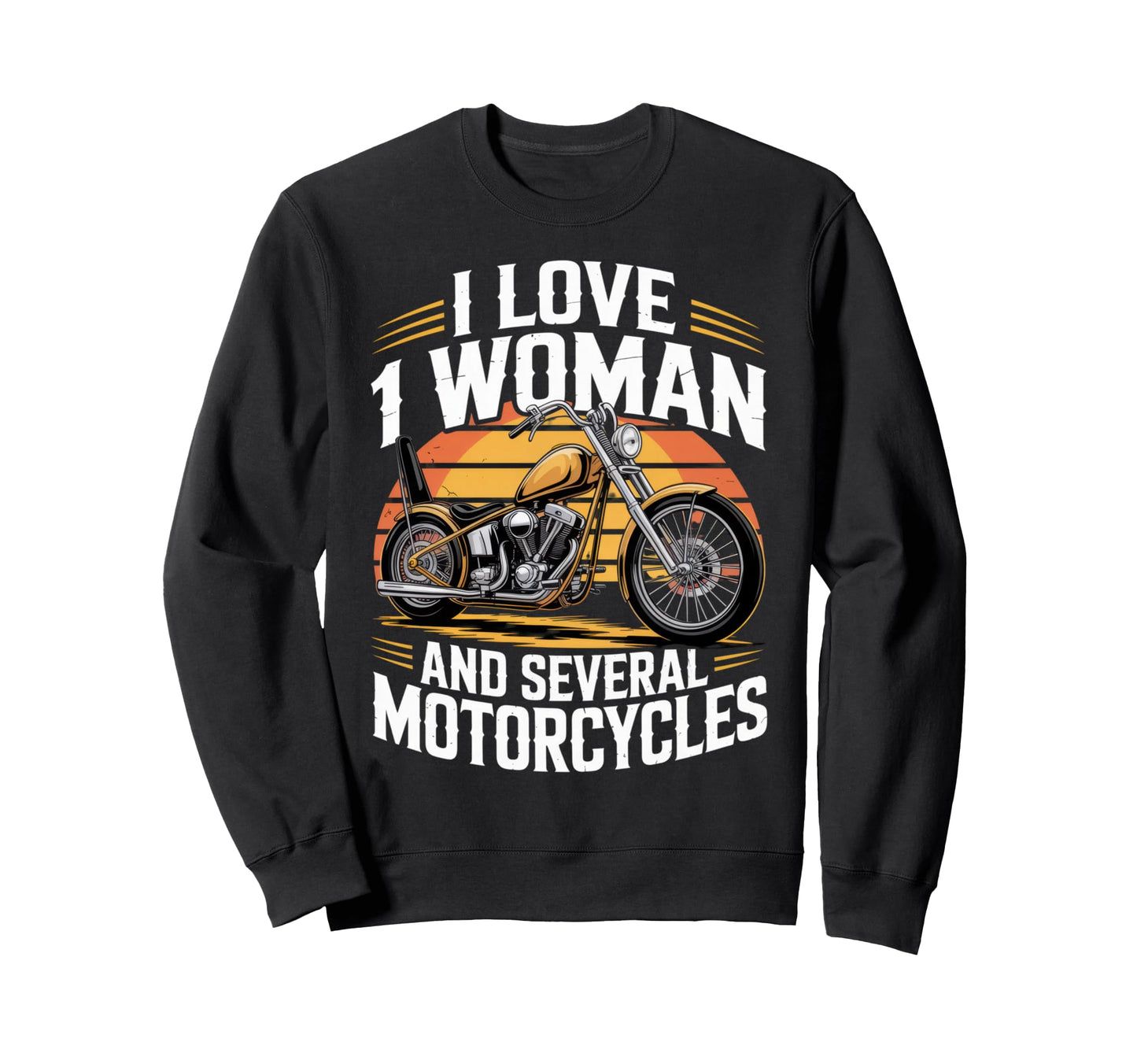 I Love 1 And Several Motorcycles Sweatshirt - Streetwear Style for Adults - T-Shirt, Sweatshirt, Hoodie